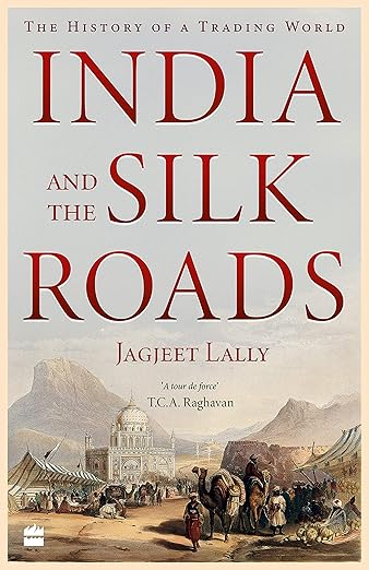 INDIA AND THE SILK ROADS