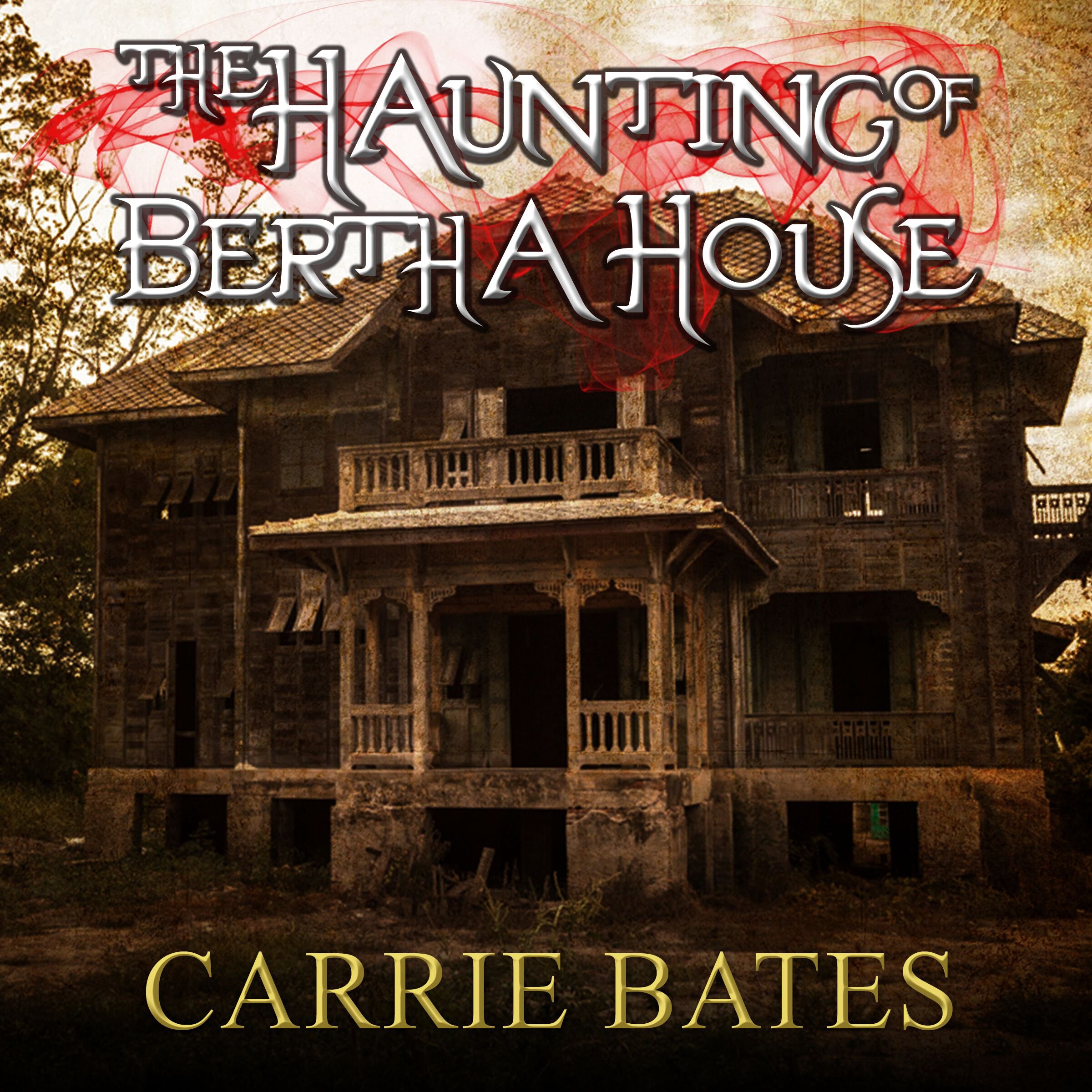 The Haunting of Bertha House