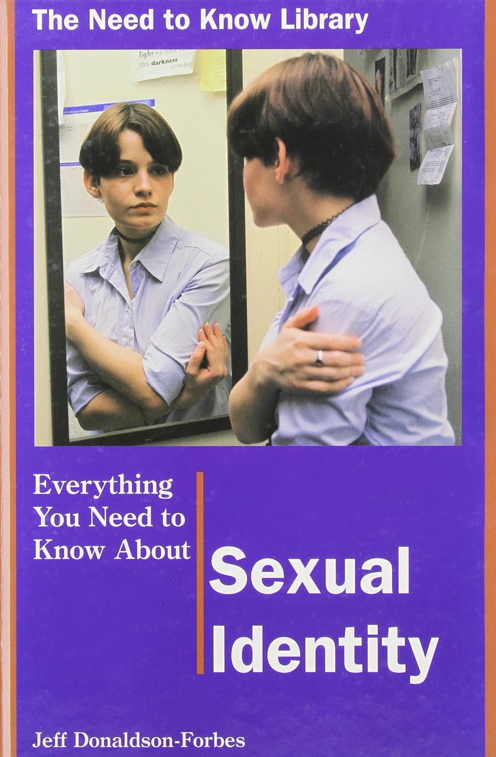 Everything You Need to Know About Sexual Identity (Need to Know Library)      Library Binding – January 1, 2000