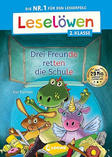 Leselöwen 2. Klasse - Drei Freunde retten die Schule: Die Nr. 1 für den Leseerfolg - Mit Leselernschrift ABeZeh - Erstlesebuch für Kinder ab 7 Jahre