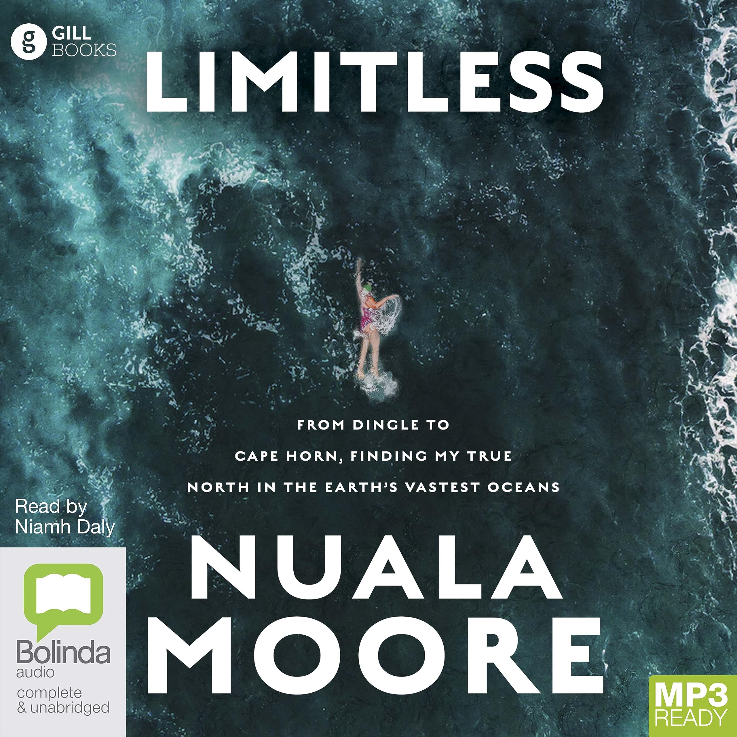 Limitless: From Dingle to Cape Horn, finding my true north in the earth’s vastest oceans