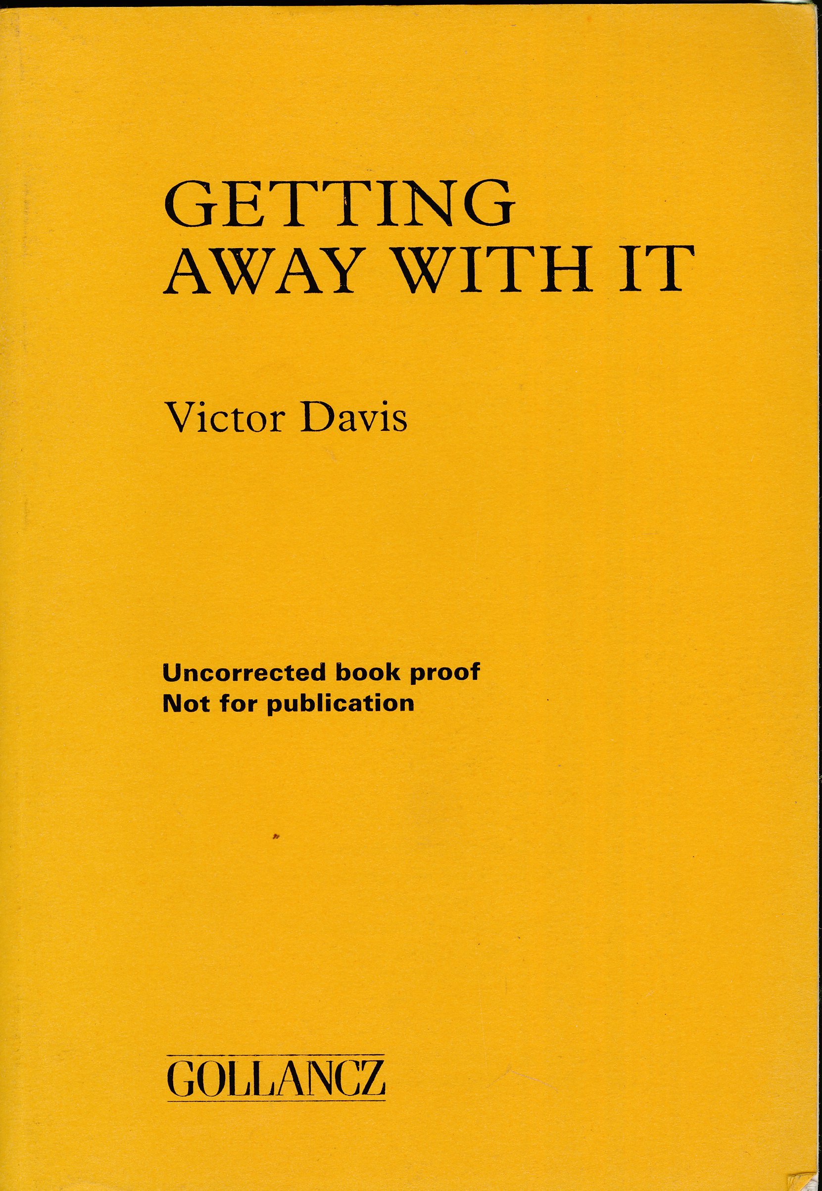 GETTING AWAY WITH IT [Hardcover] VICTOR DAVIS