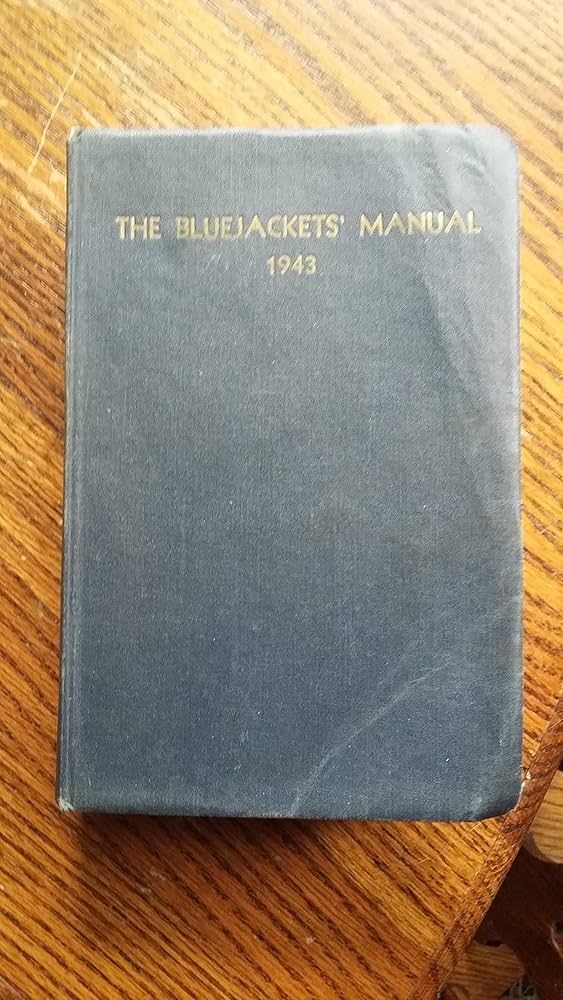 The Bluejackets' Manual: United States Navy, 1943: Amazon.com: Books The Bluejackets' Manual: United States Navy, 1943: Amazon.com: Books