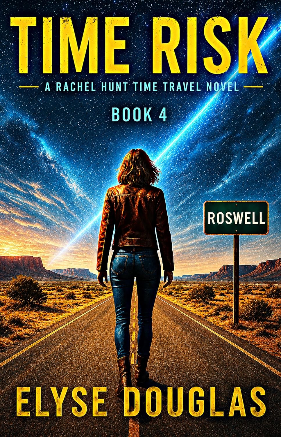 Time Risk 4: Roswell: A Time Travel Mystery and Historical Adventure (Book 4 of the Time Risk Series)
