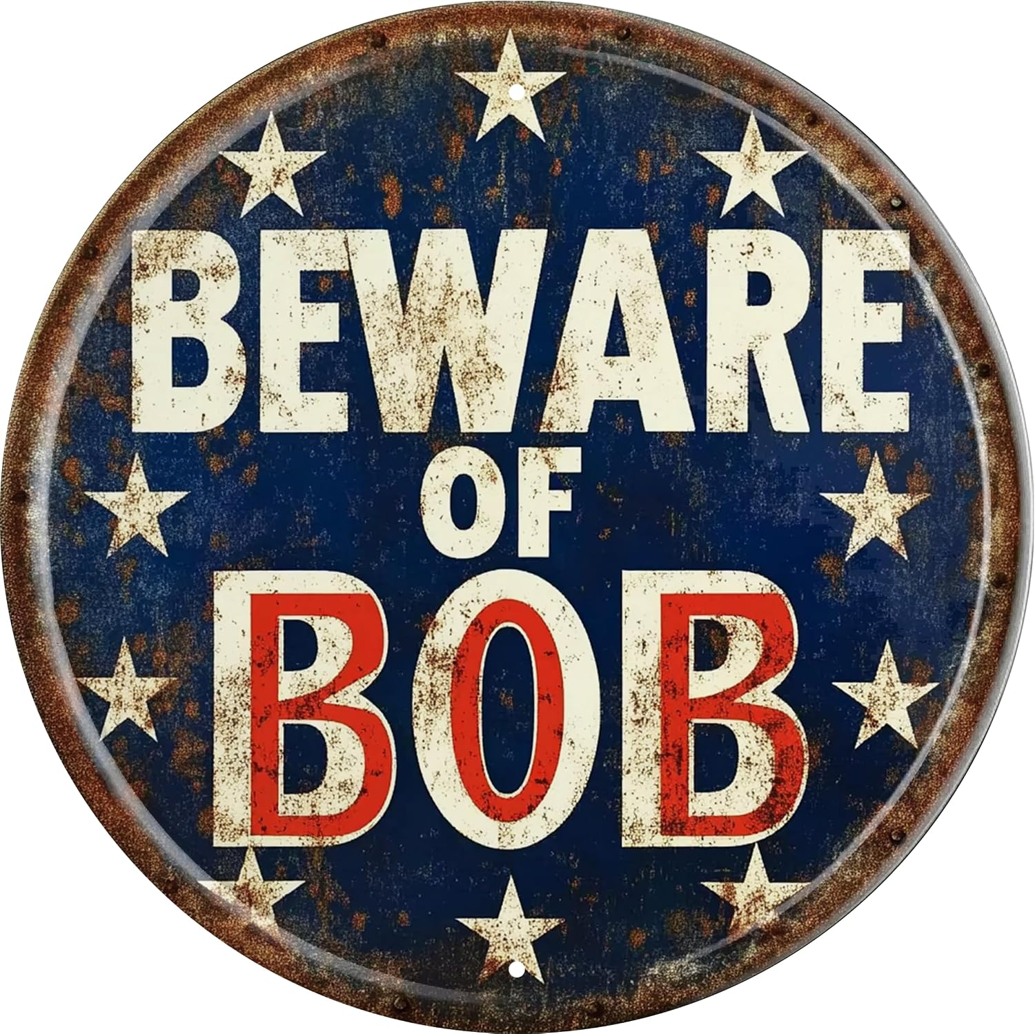 Vintage Round Tin Beware Of Bob Sign Retro Metal Sign Suitable For Home Street Shop Garage Bar Farm Garden - Multi-Purpose For Indoor/Outdoor Use Plaque 8x8 Inch