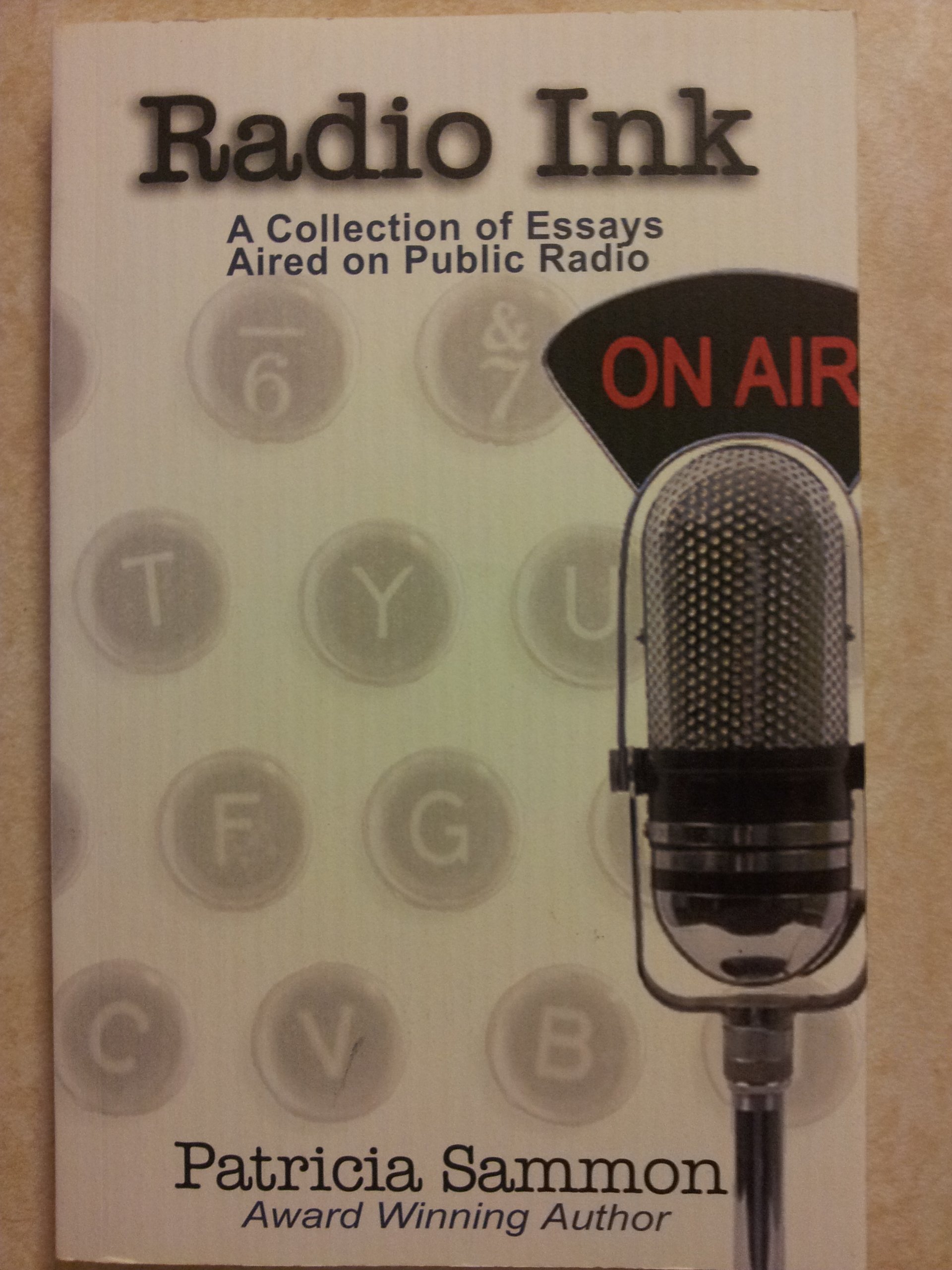 Radio Ink: A Collection of Essays Aired on Public Radio Paperback