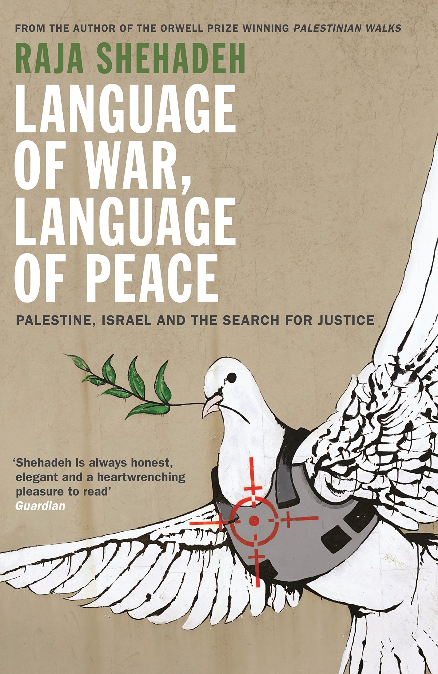 Language of War, Language of Peace: Palestine, Israel and the Search for Justice