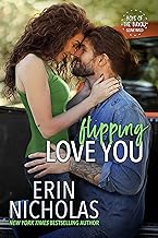 Flipping Love You (Boys of the Bayou Gone Wild): a one-night stand, surprise pregnancy, small town rom-com