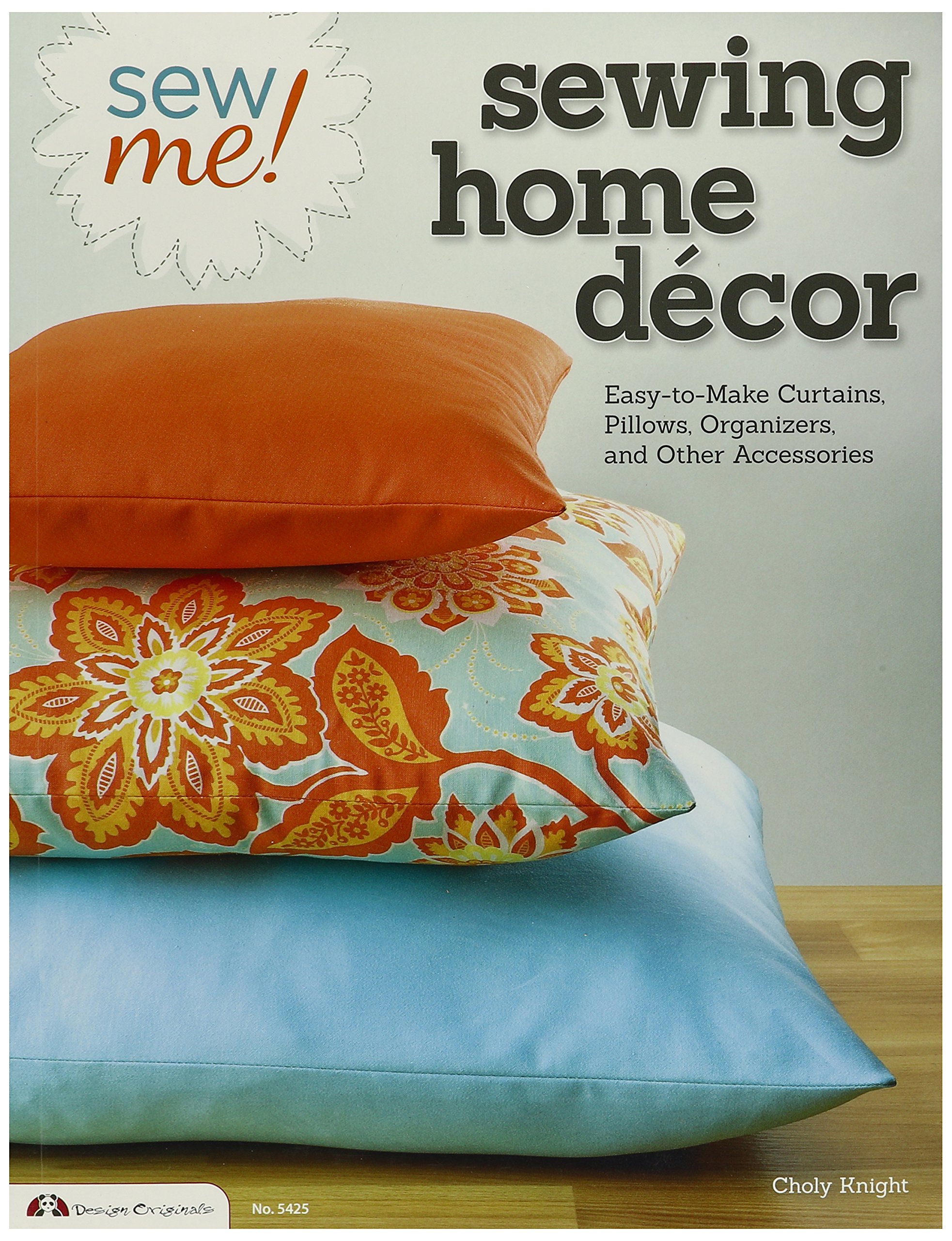 Design Originals Sew Me! Sewing Home Decor Book