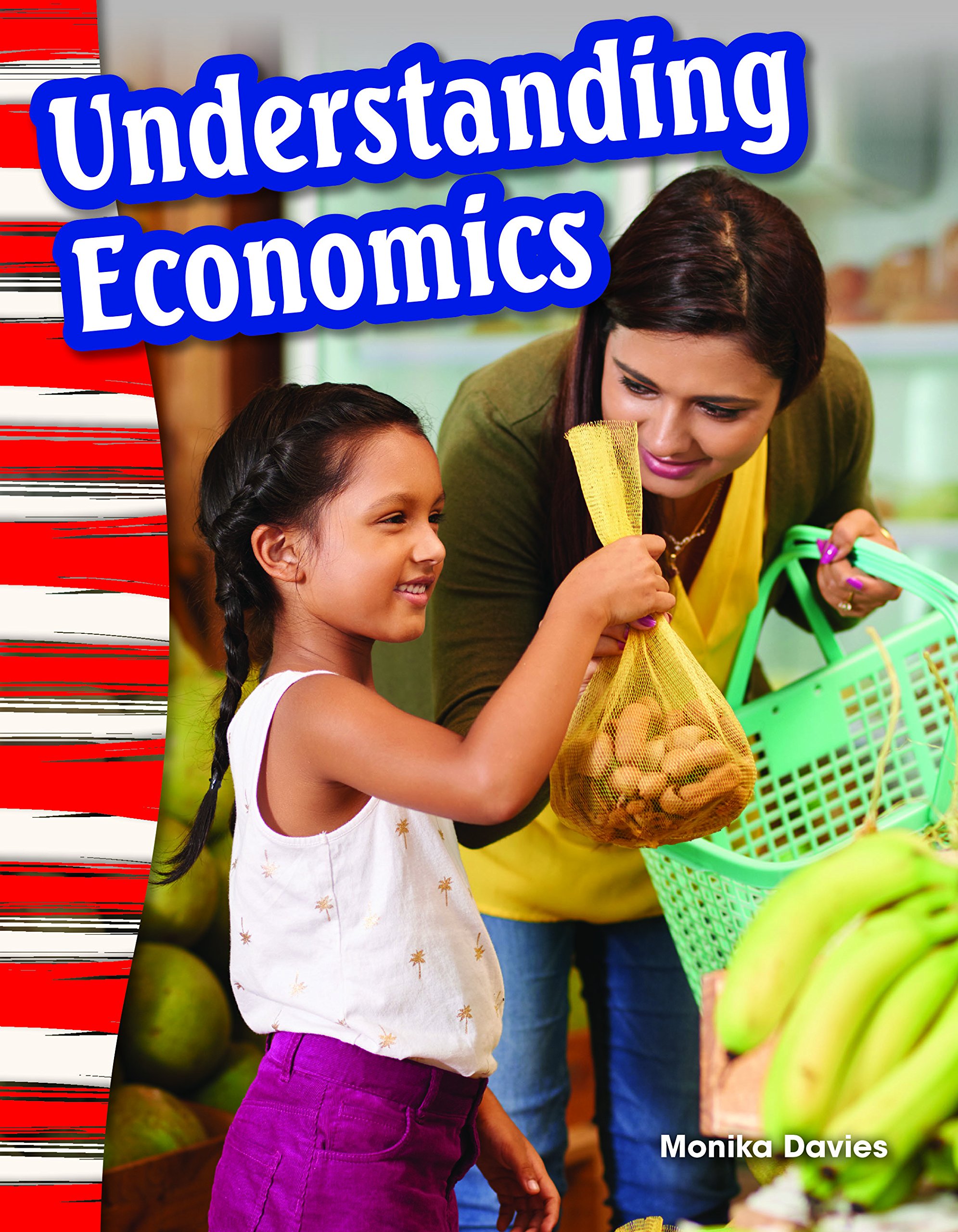 Understanding Economics - Social Studies Book for Kids - Great for School Projects and Book Reports (Social Studies: Informational Text)
