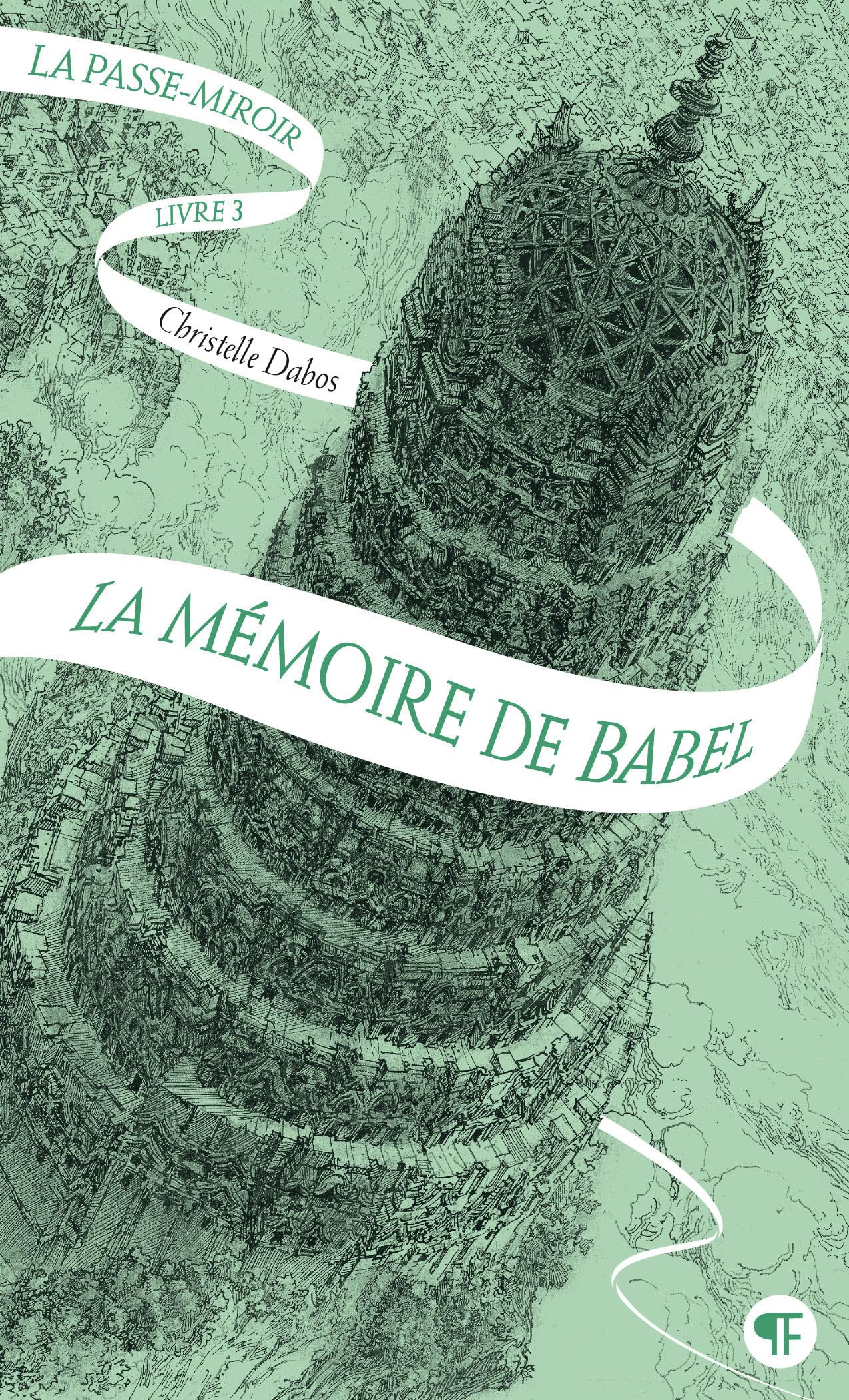 La Passe-miroir: La mémoire de Babel (3)