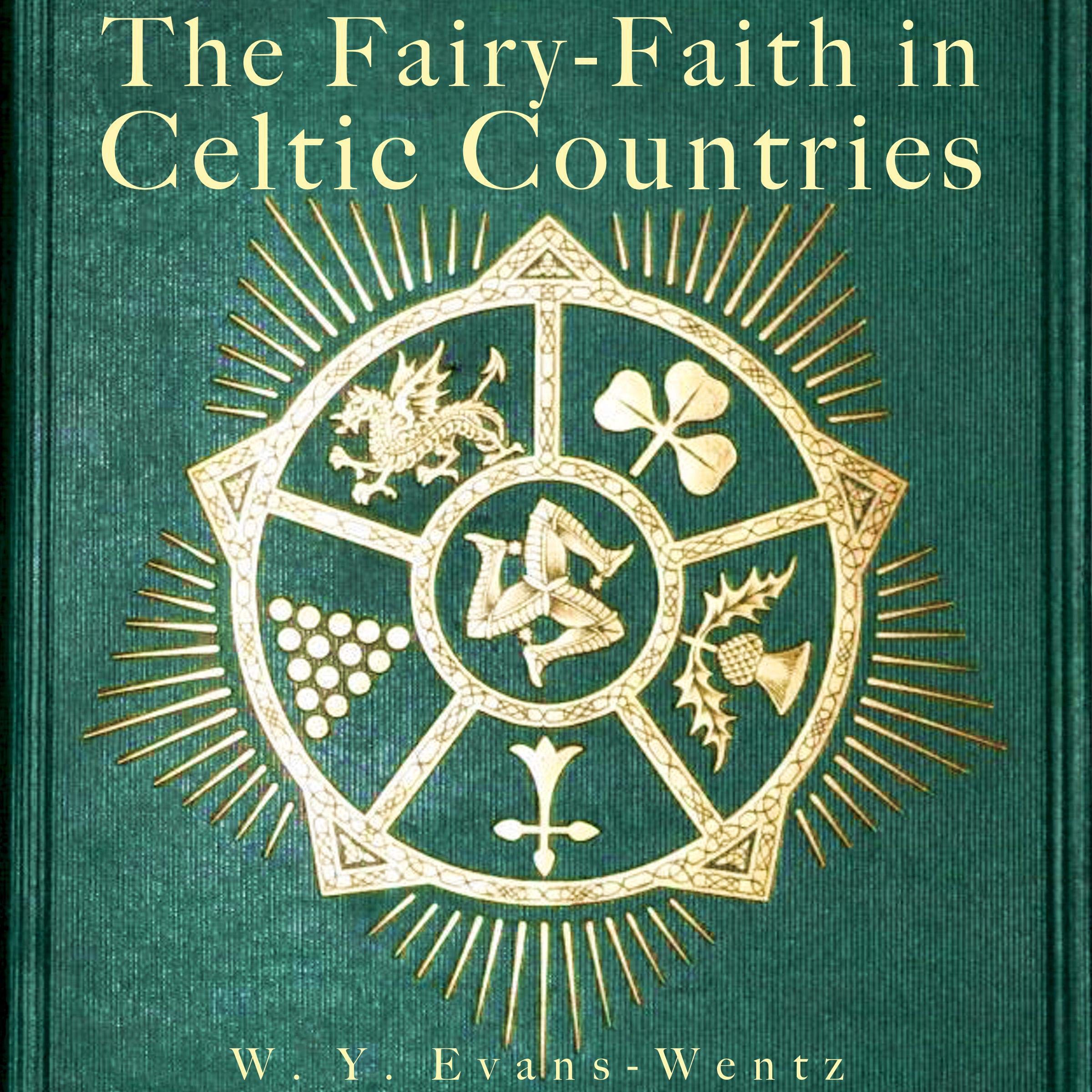 Cover art for The Fairy-Faith in Celtic Countries