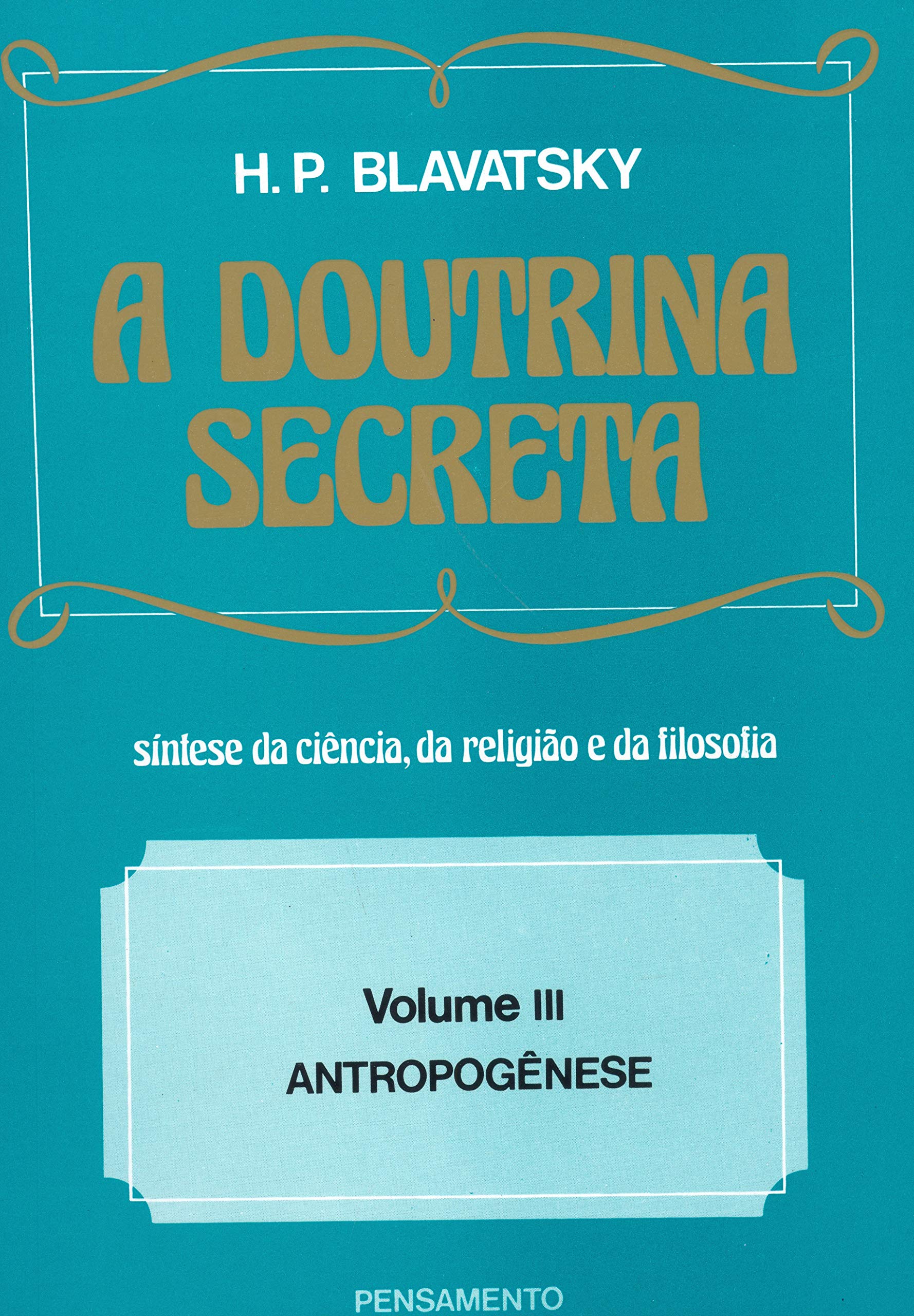 A Doutrina Secreta - Volume III