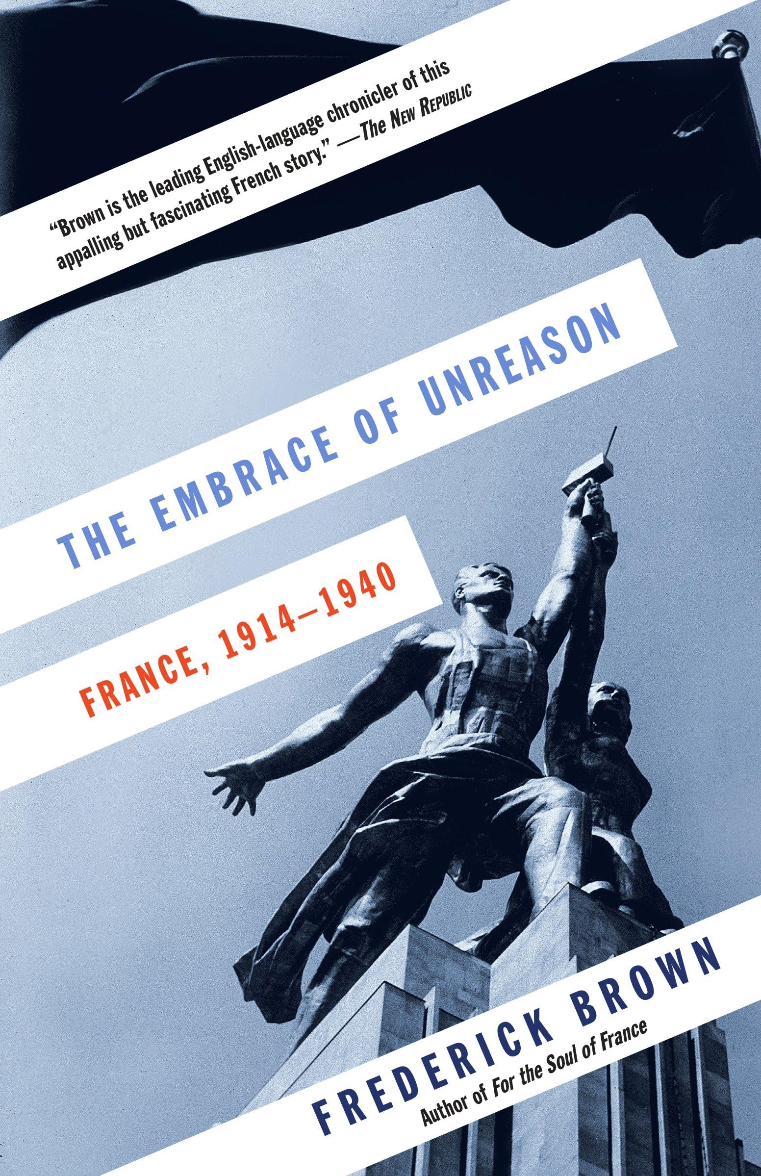 Buy The Embrace of Unreason: France, 1914-1940 — BookShops.in