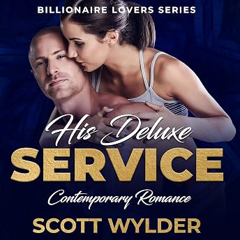 His Deluxe Service: Contemporary Romance Audiobook by Scott Wylder episode artwork
