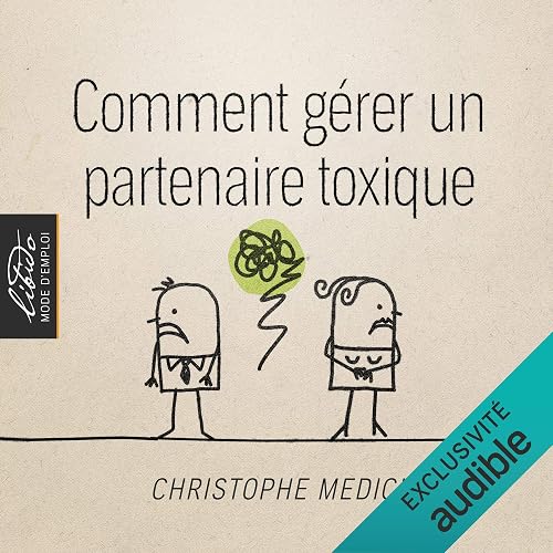 Comment gérer un partenaire toxique