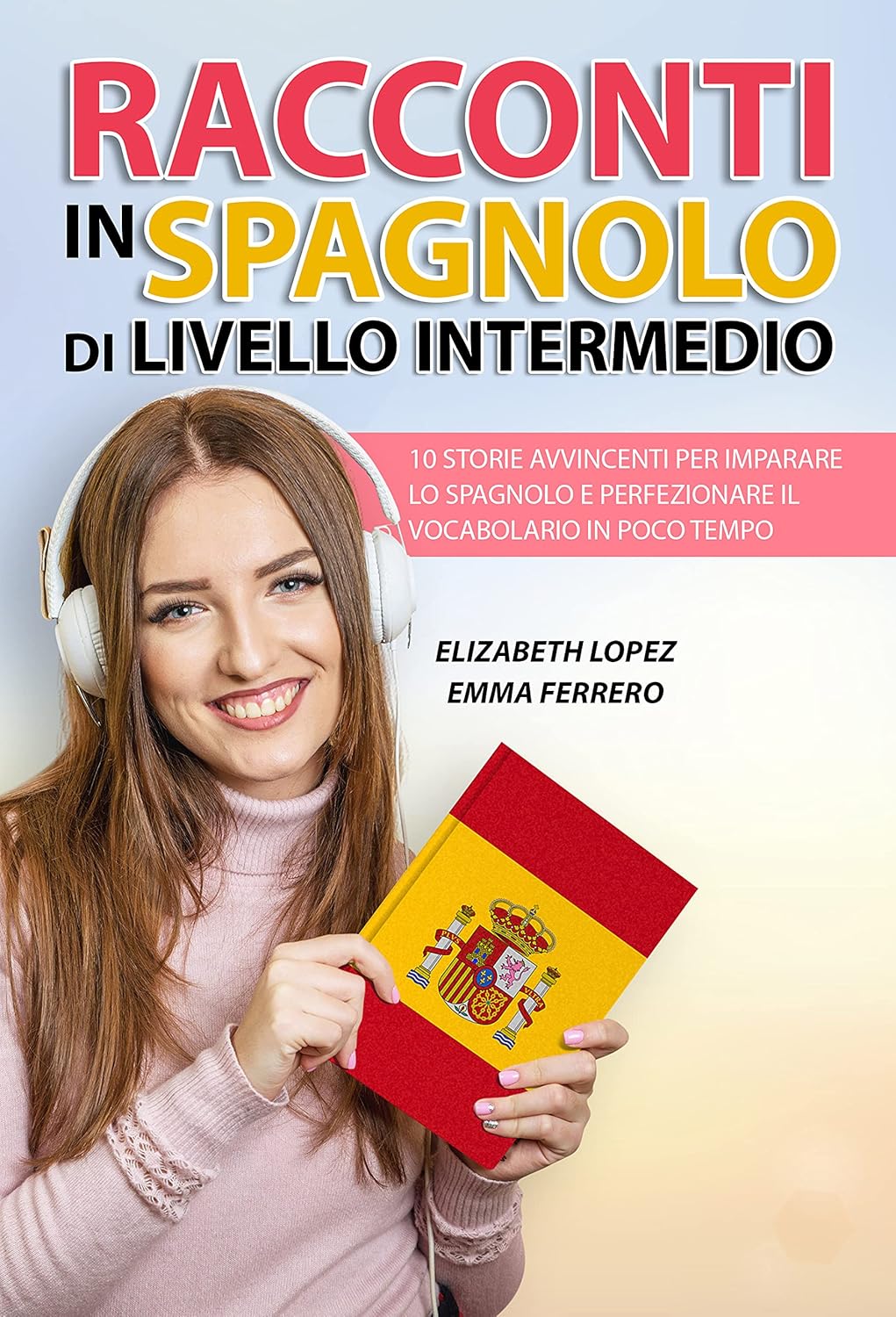 Racconti in Spagnolo di Livello Intermedio 10 storie avvincenti per