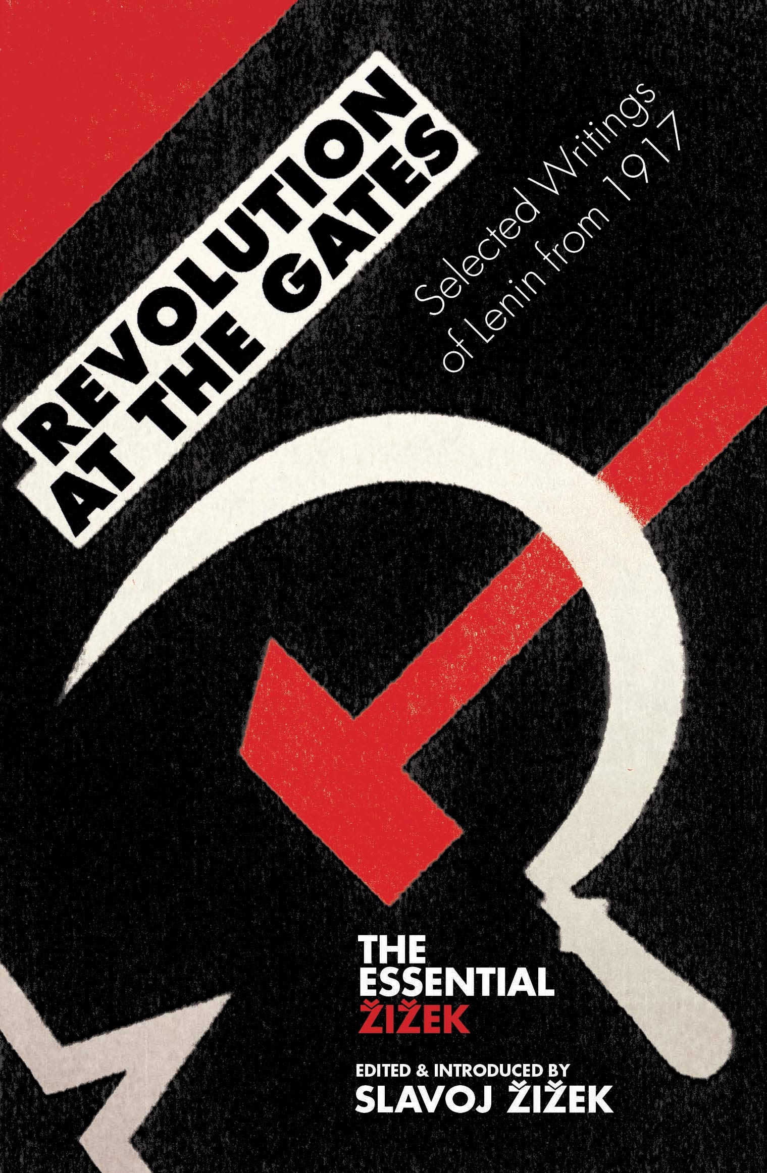 Revolution at the Gates: Selected Writings of Lenin from 1917: No. 5 (The Essential Zizek)