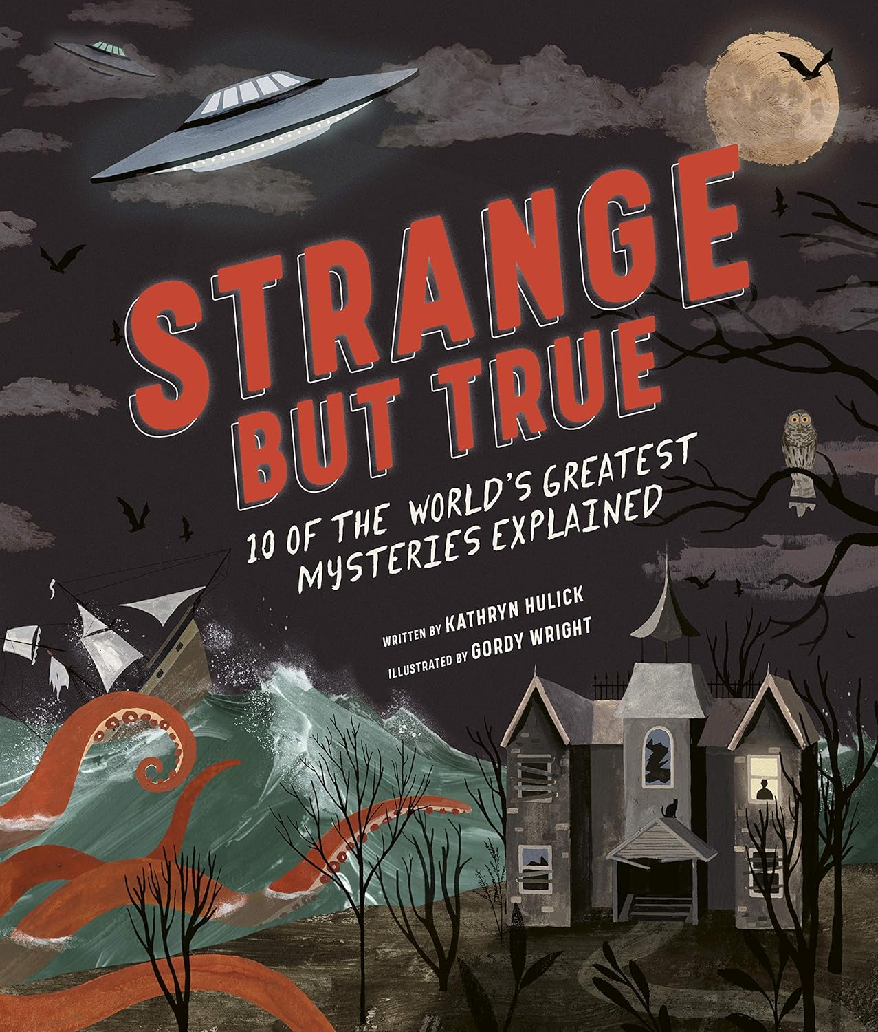 Strange but True: 10 of the world's greatest mysteries explained      Kindle Edition