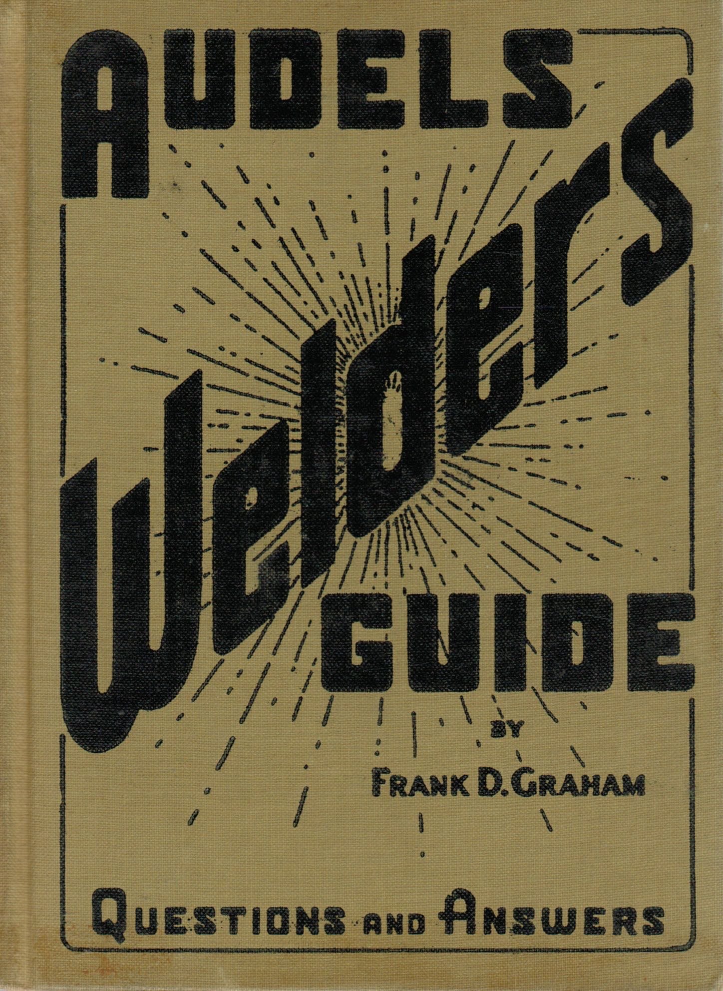 Audels Welders Guide c1945, 1949, 1953