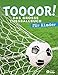 Produktbild TOOOOR! - Das große Fußballbuch für Kinder: Mit Spielplan zur Fußball-EM 2016