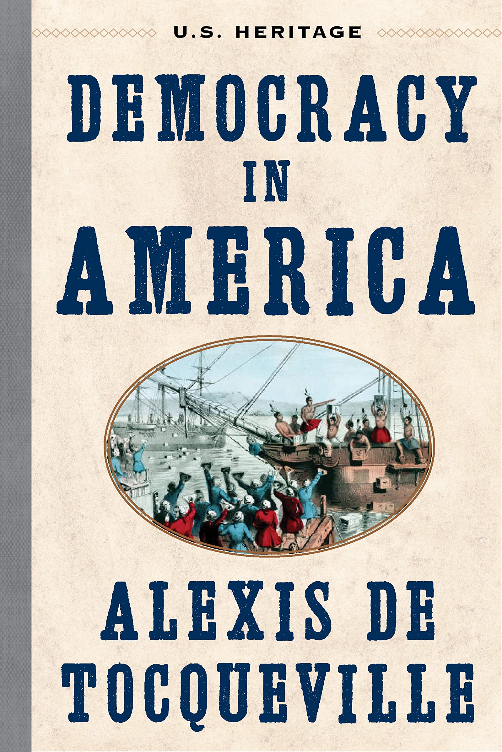 Democracy in America (U.S. Heritage): with an Introduction by Ambassador Nancy Brinker