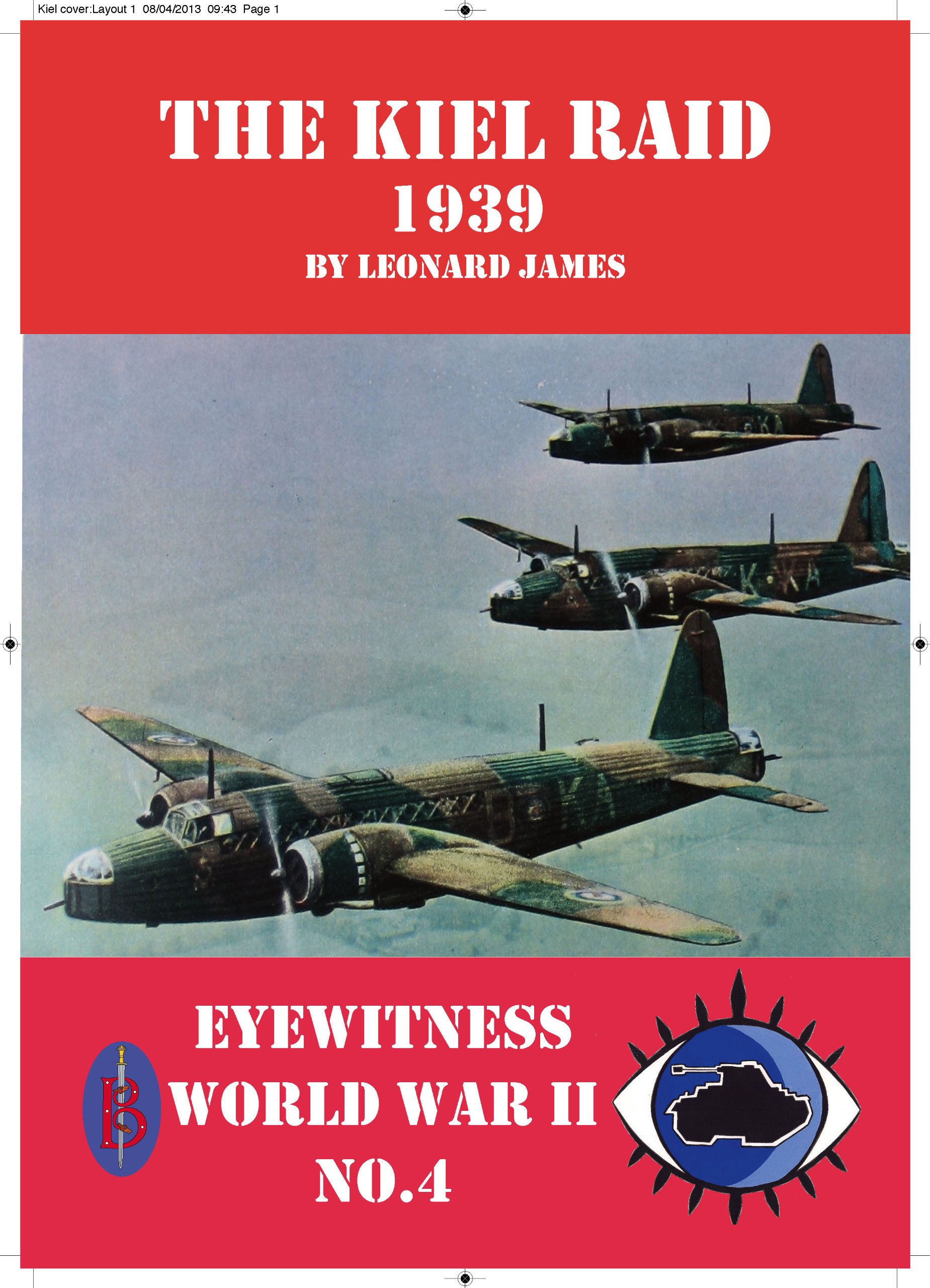 The Kiel Raid 1939 (Eyewitness World War II Book 4)