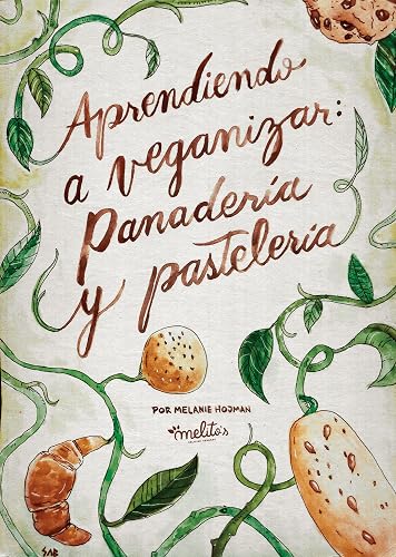 Aprendiendo a veganizar: panadería y pastelería
