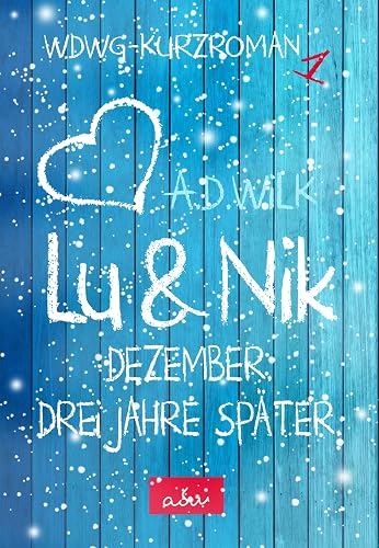 Lu &amp; Nik. Vier Jahre später (WDWG)