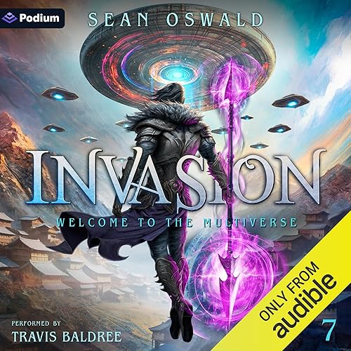 Invasion: Welcome to the Multiverse, Book 7