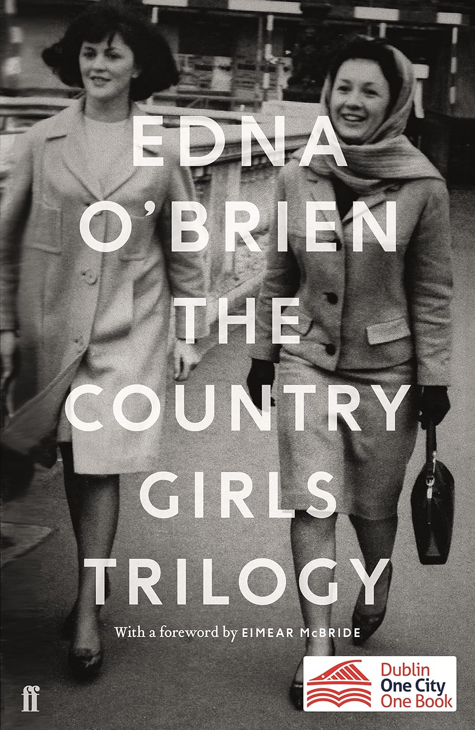 The Country Girls Trilogy The Country Girls; The Lonely Girl; Girls in