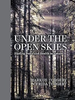 Under the Open Skies: Finding Peace and Health in Nature