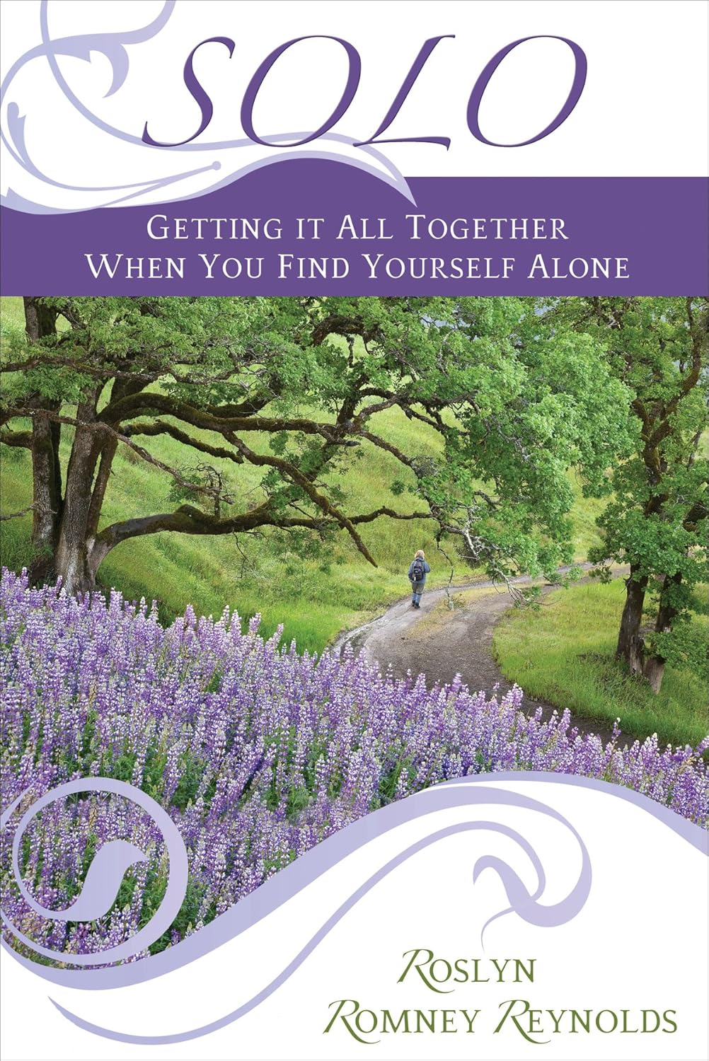 Solo: Getting It All Together When You Find Yourself Alone      Paperback – April 25, 2010