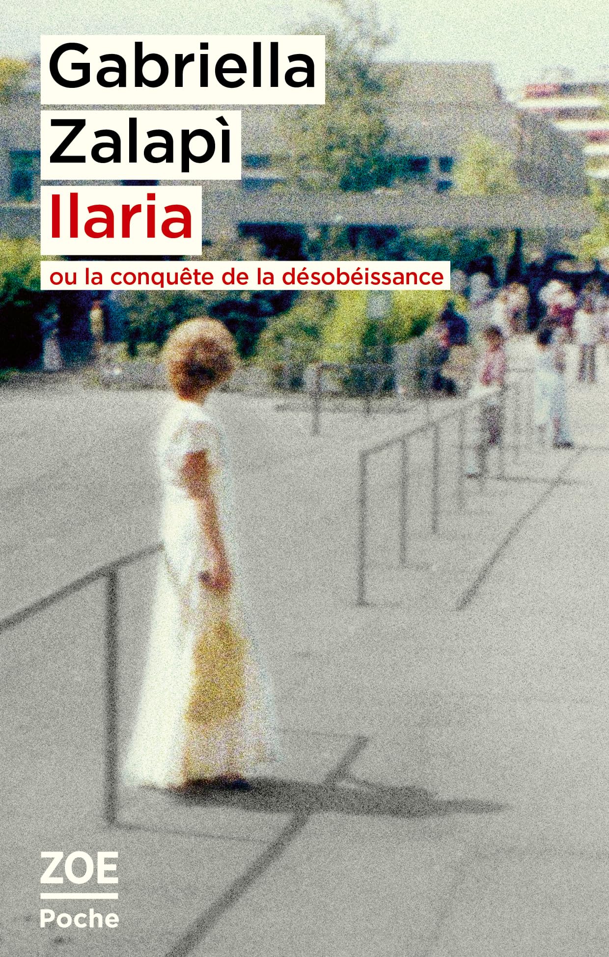 Ilaria ou la conquête de la désobéissance: OU LA CONQUETE DE LA DESOBEISSANCE