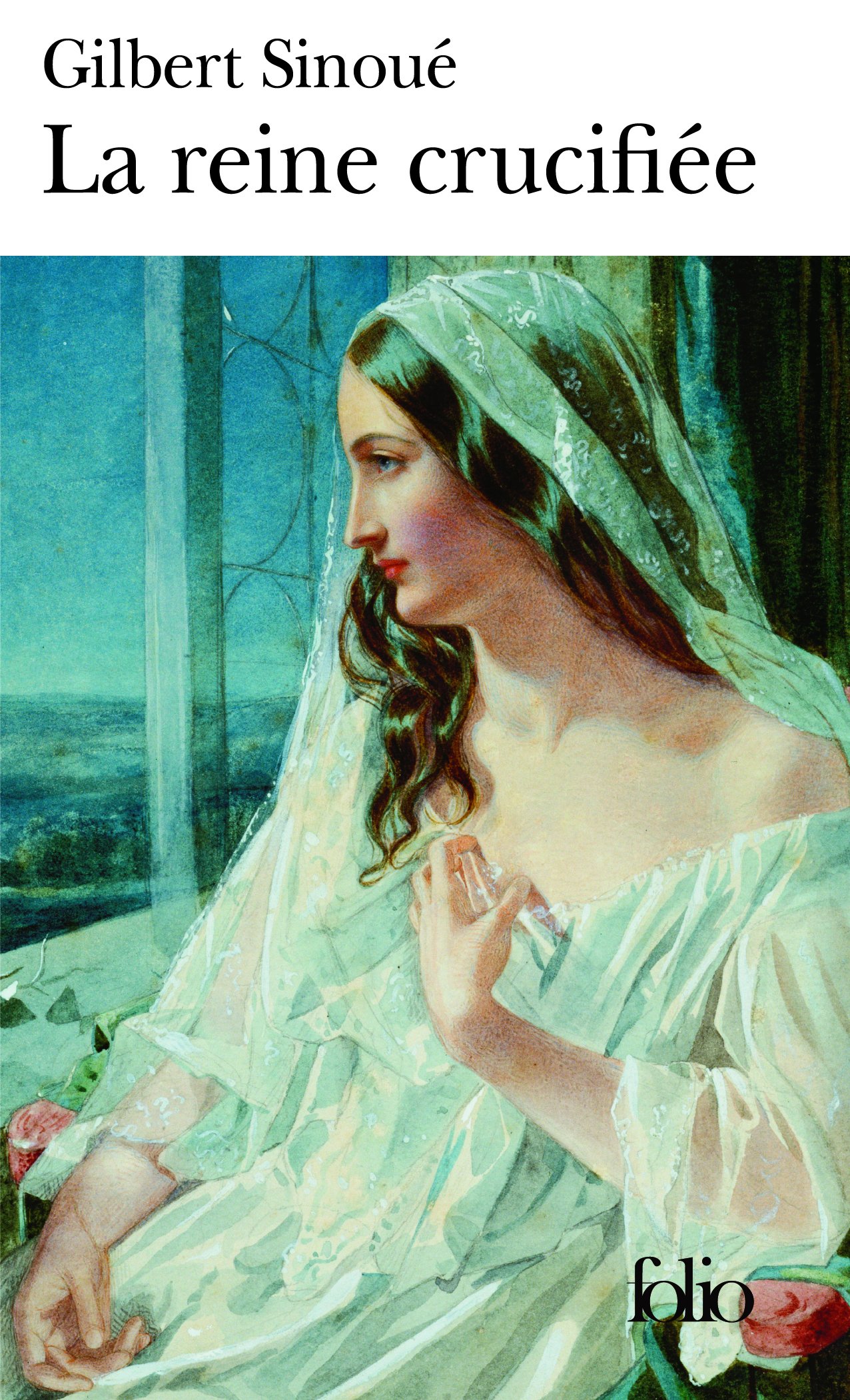 La Reine Crucifiee: A33865 (Folio)