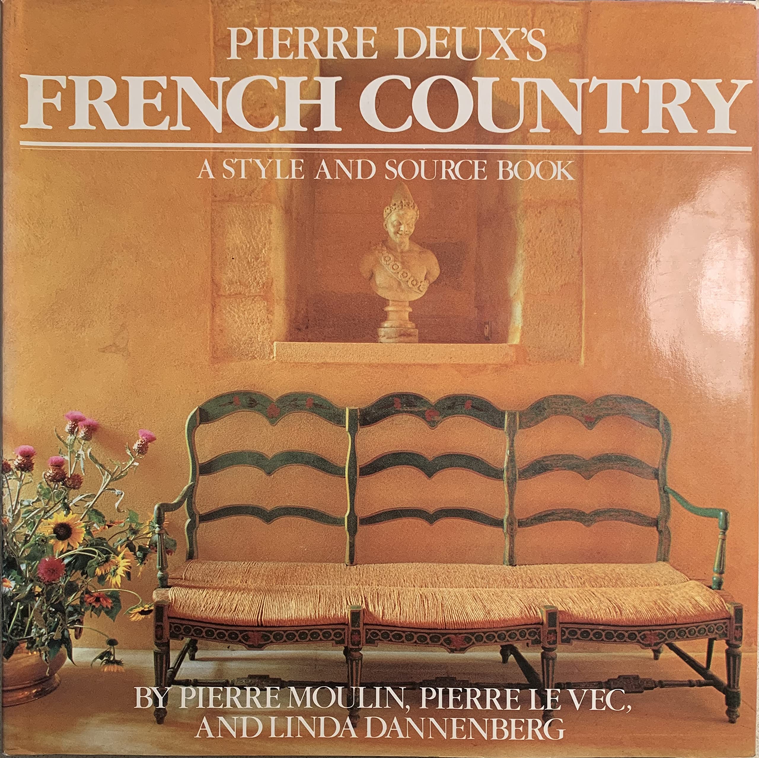 Pierre Deux's French Country: Dannenberg, Linda: 9780517547878