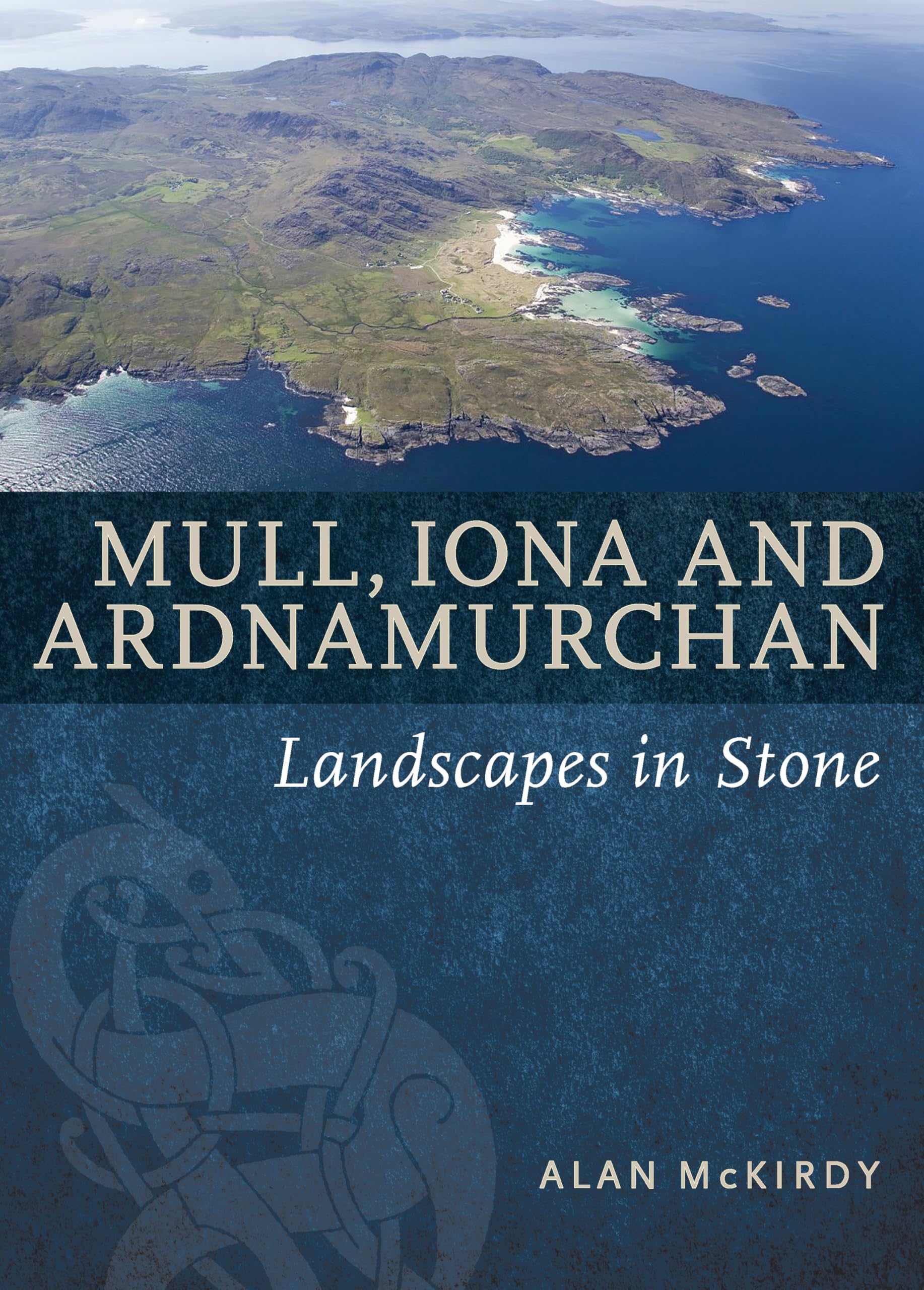 Mull, Iona & Ardnamurchan by Alan McKirdy - 9781780274409