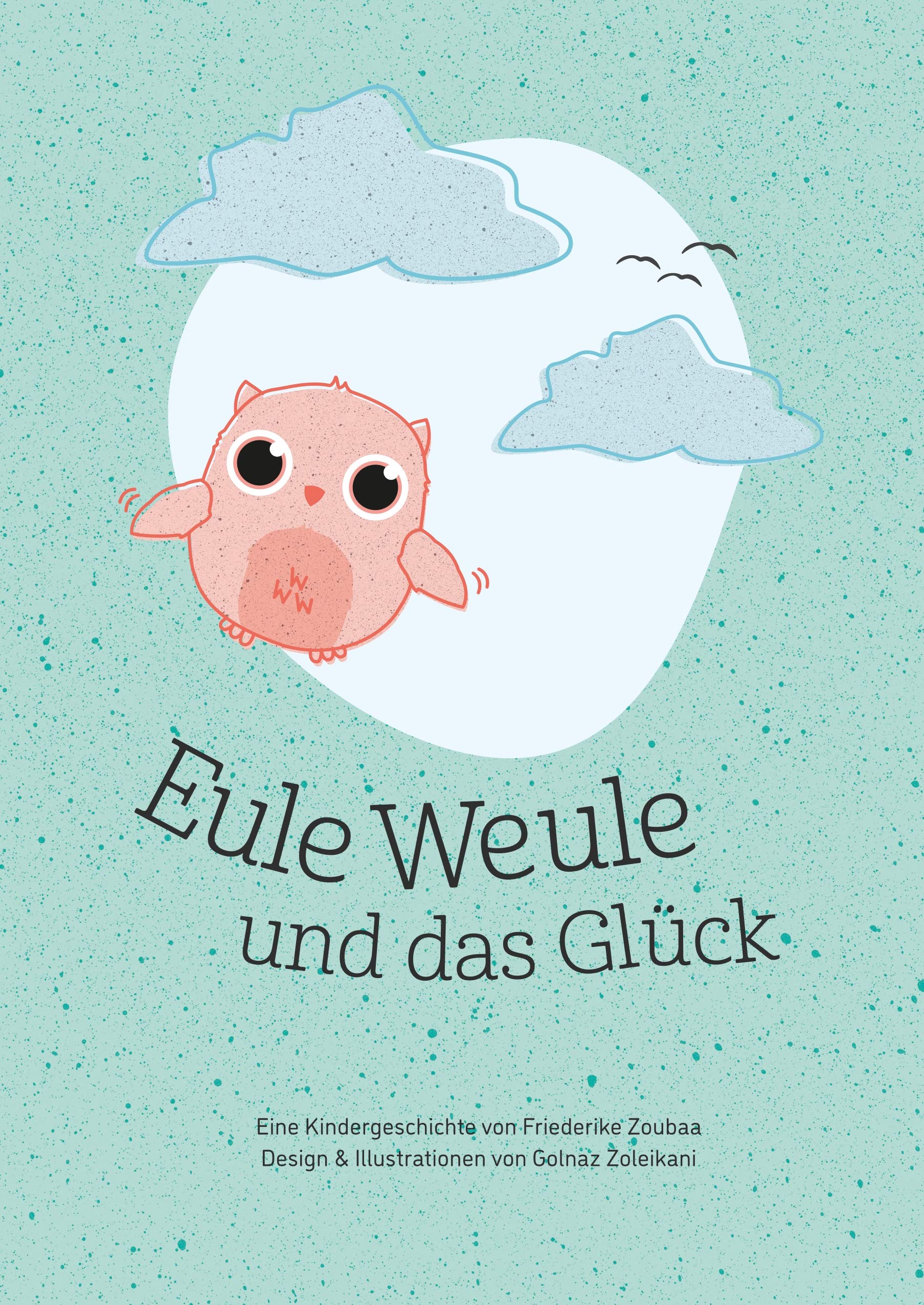 Eule Weule und das Glück: Hardcover