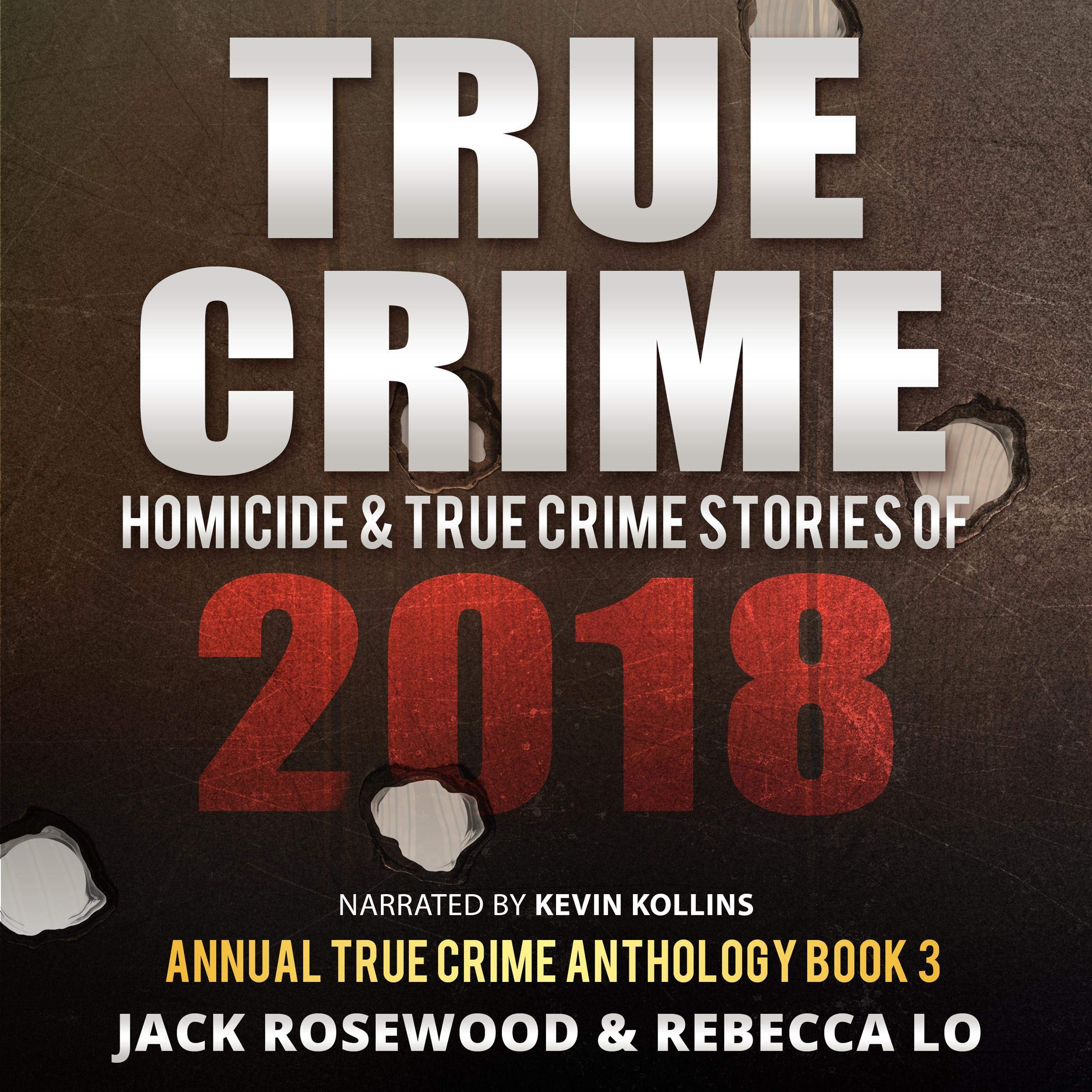 Cover art for True Crime: Homicide & True Crime Stories of 2018