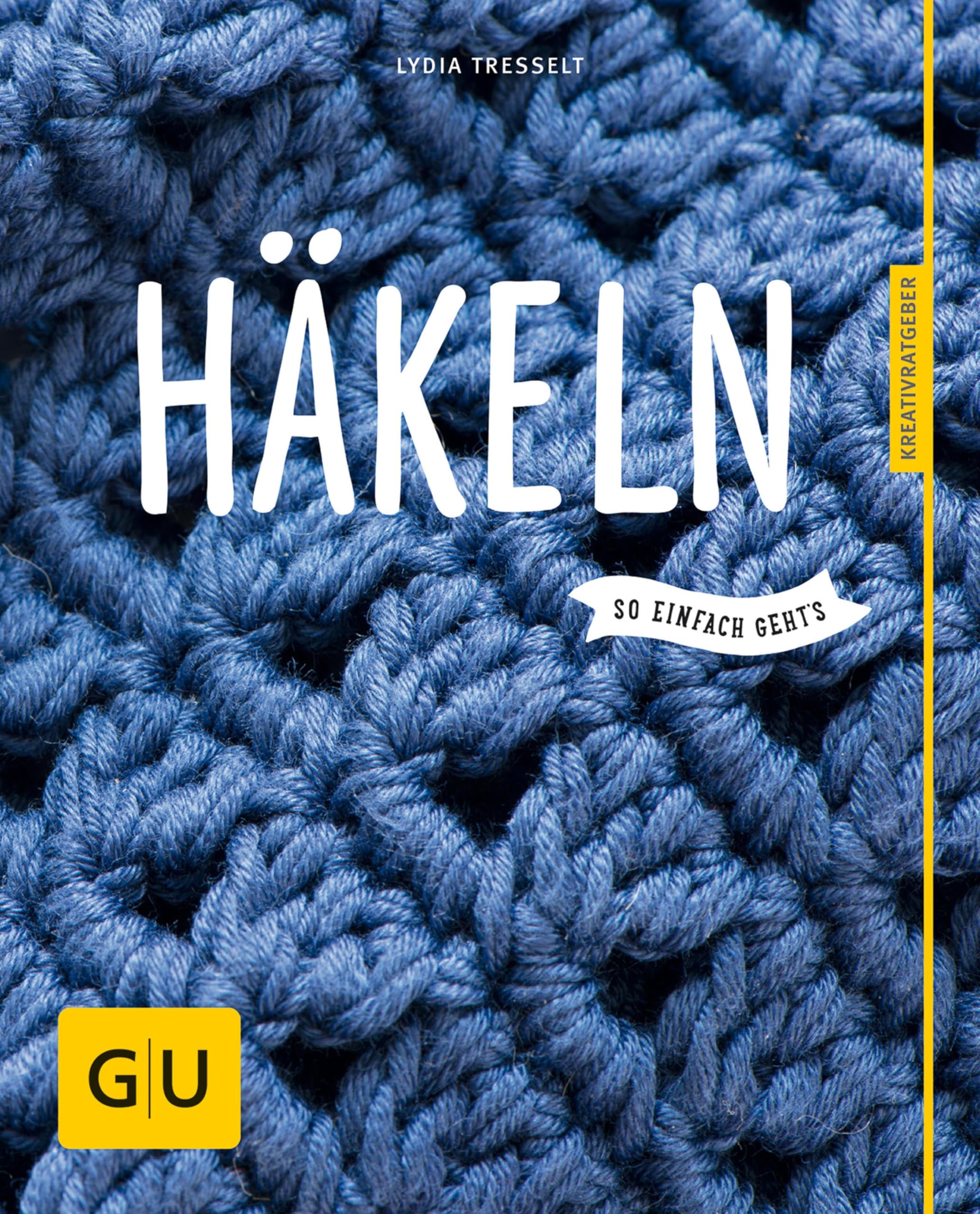 Häkeln - so einfach geht's: Mit kostenloser App und Videos zu allen Grundtechniken (GU Nähen, Stricken & Co.)