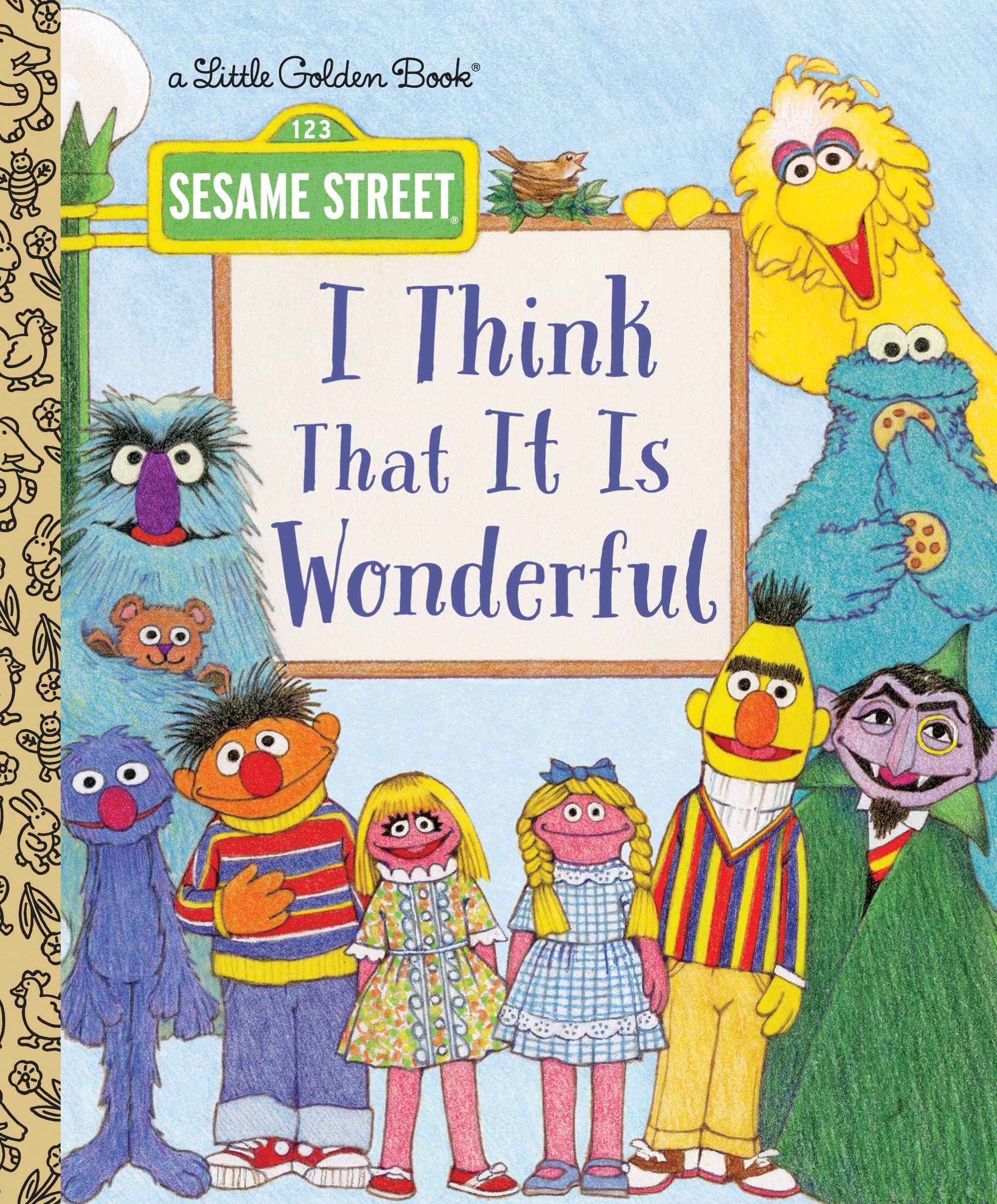 Golden Books I Think That It Is Wonderful (Sesame Street)