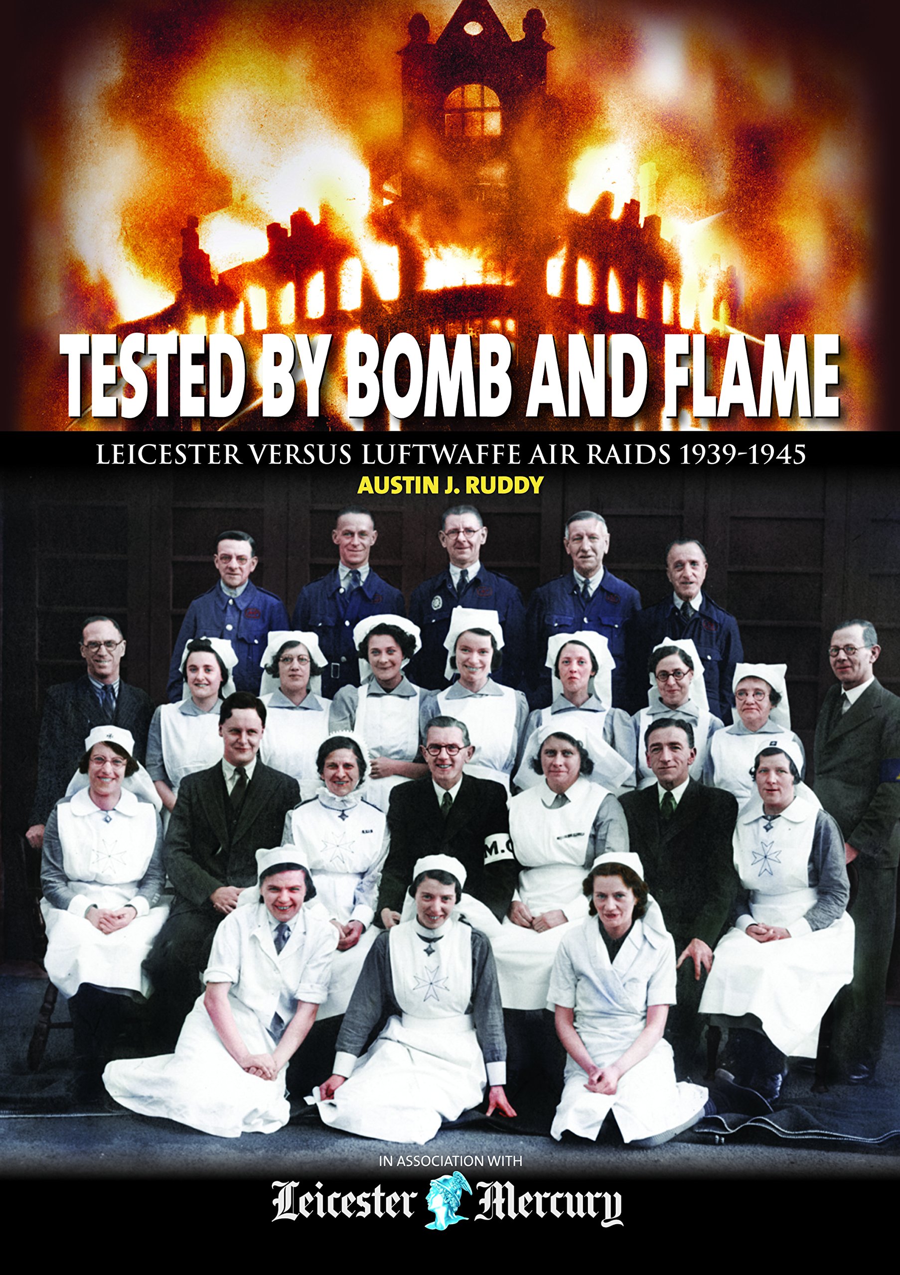 Tested by Bomb and Flame by Austin J. Ruddy (Hardback Book)