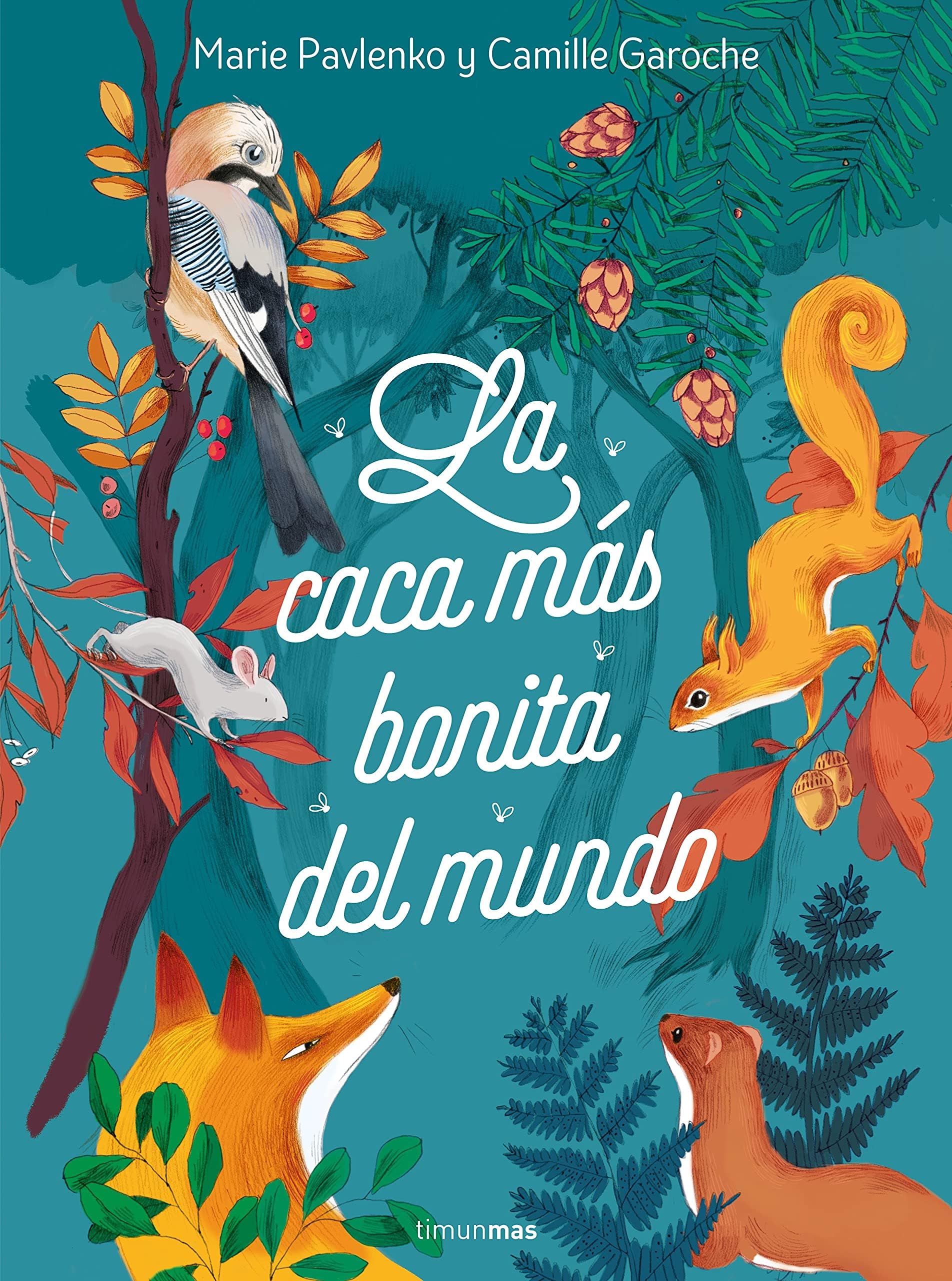 Timun Mas Infantil La caca más bonita del mundo