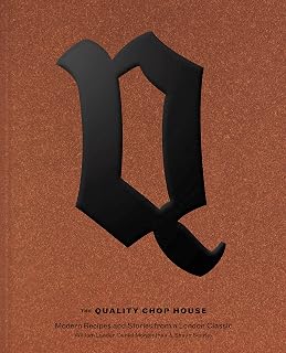 Quality Chop House: Modern Recipes and Stories from a London Classic
