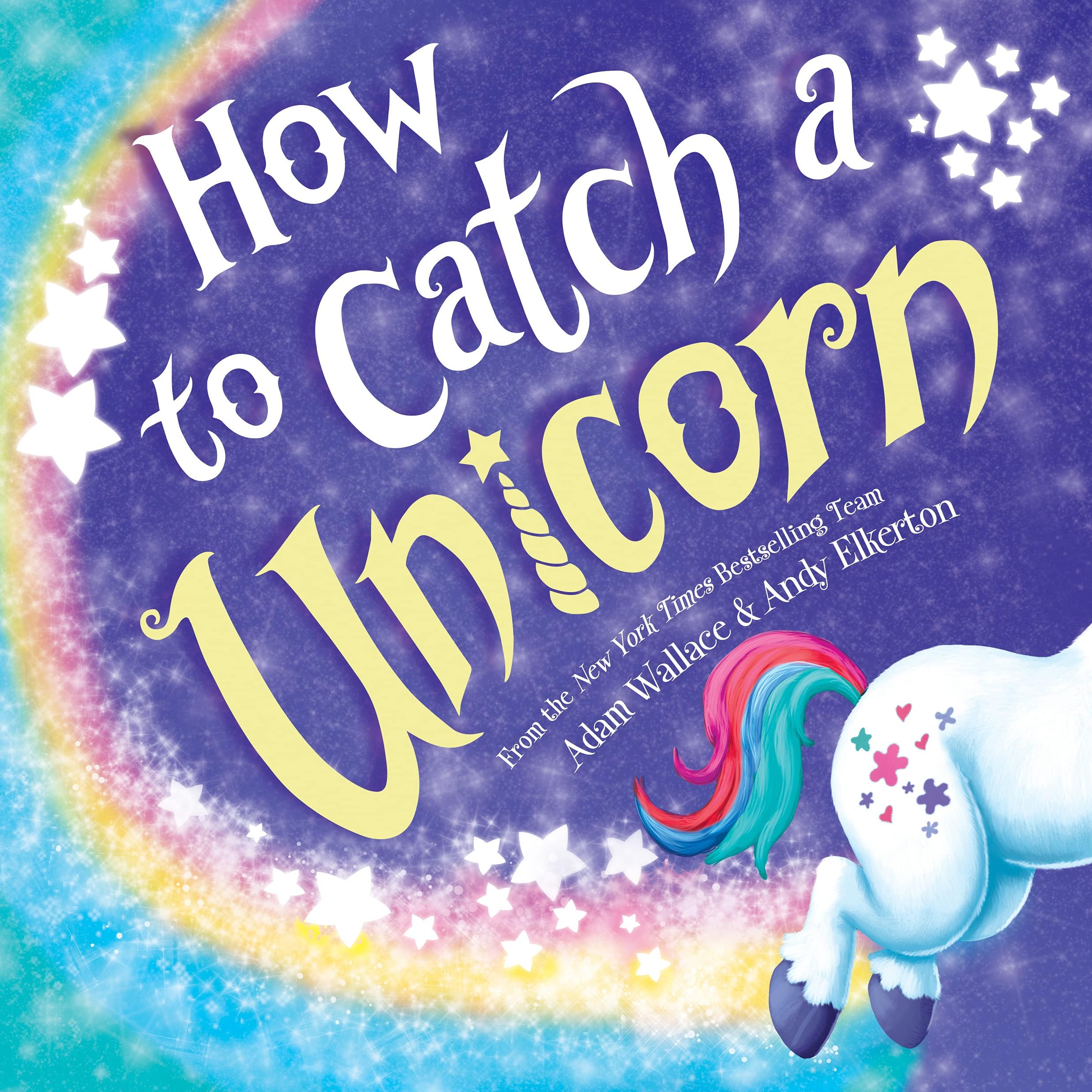 How to Catch a Unicorn Paperback – 19 January 2021
