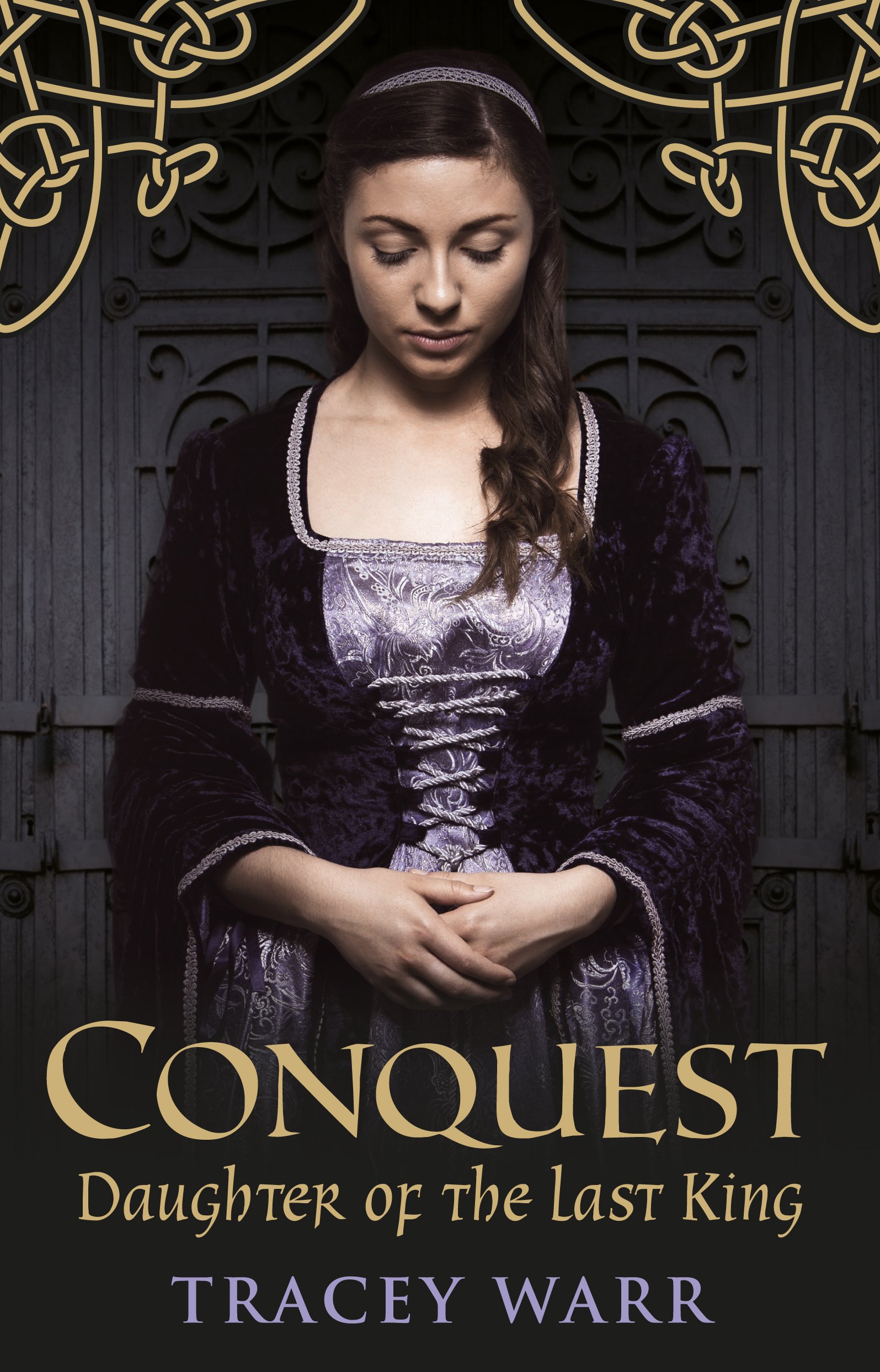 Conquest: Daughter of the Last King: Book 1 (Conquest Series)