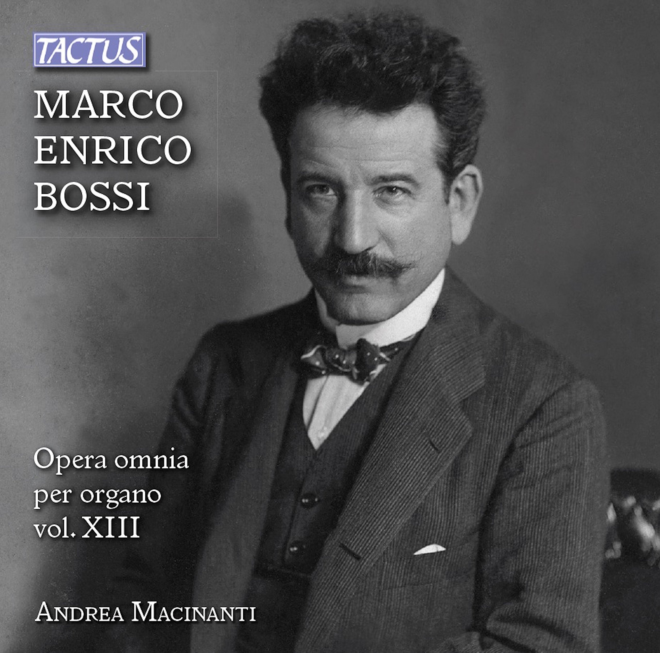 Marco Enrico Bossi: Complete Organ Works, Vol. XIII