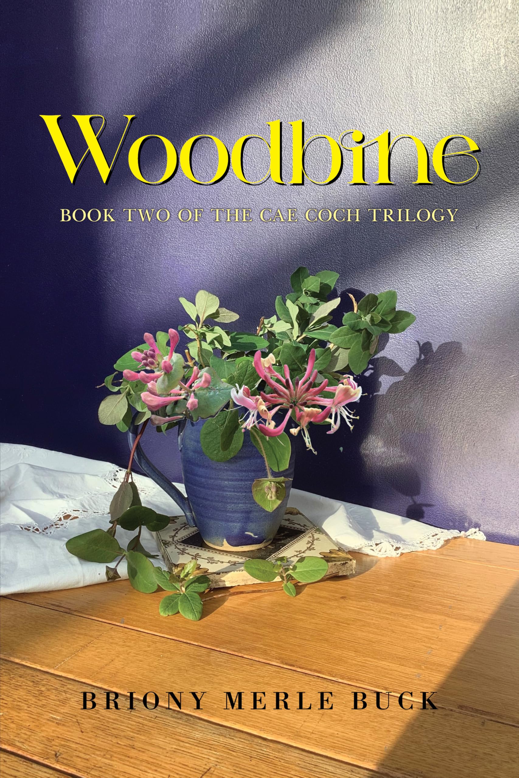 Woodbine: Two (Cae Coch Trilogy)