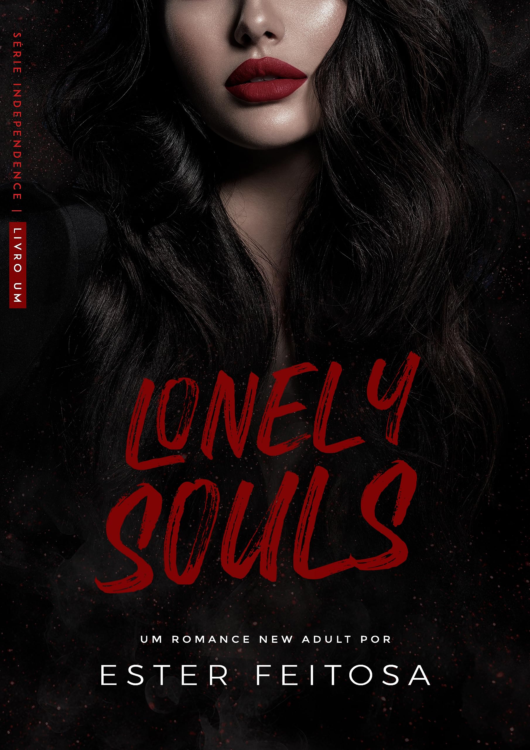 LONELY SOULS (Independence Livro 1)
