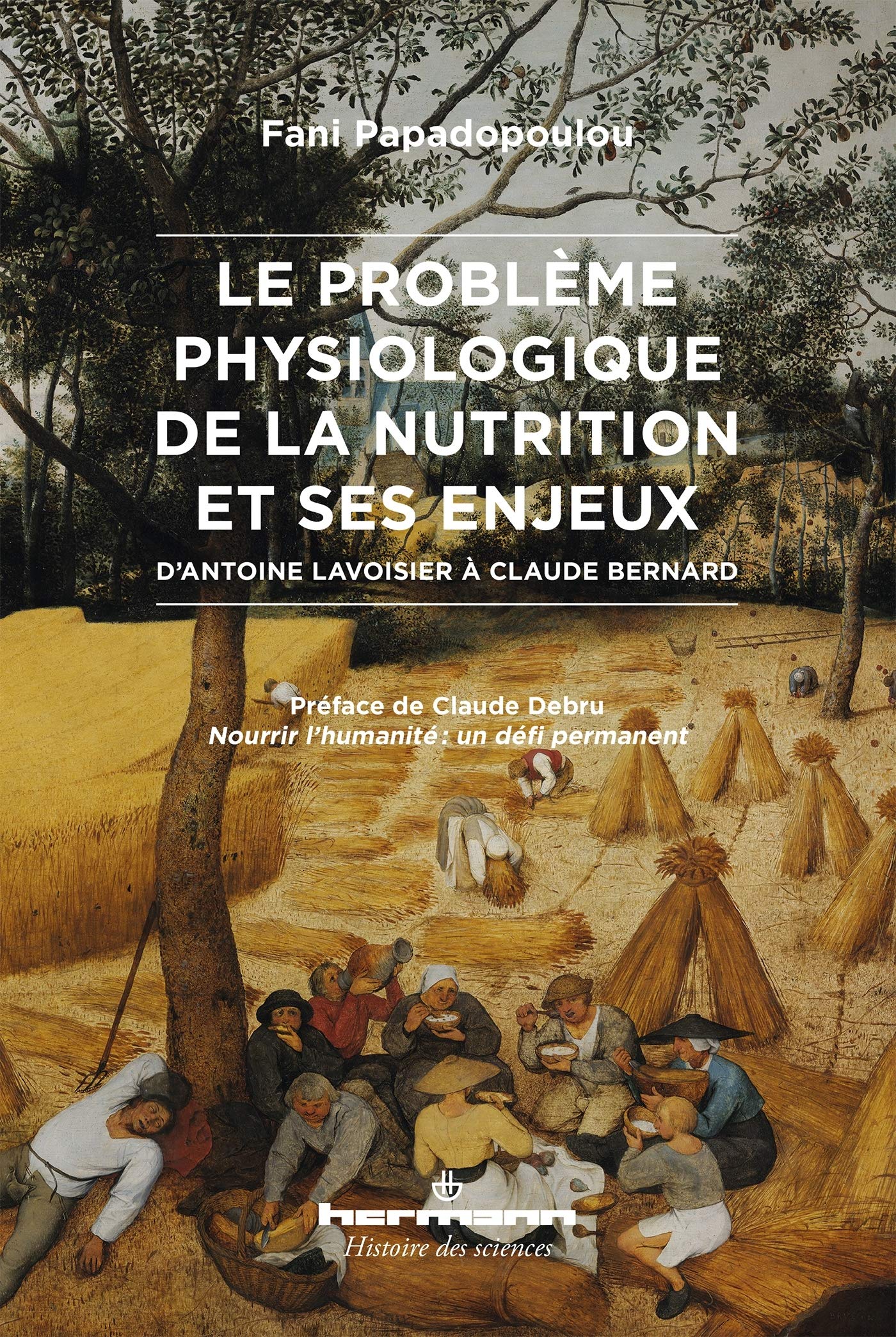 Le problème physiologique de la nutrition et ses enjeux: D'Antoine Lavoisier à Claude Bernard